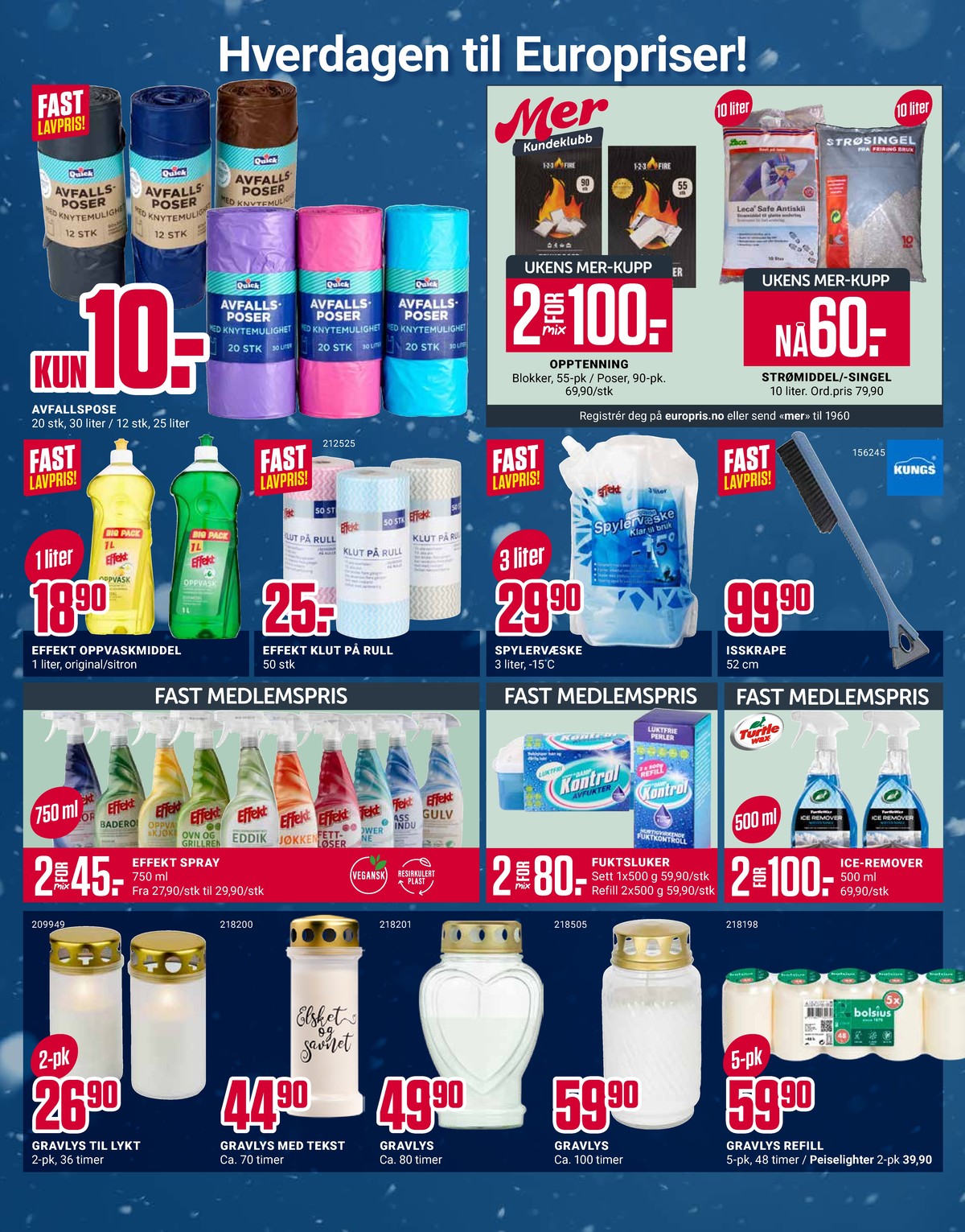 Se Europris kundeavis for uge 1 på Tilbudsuken.no. Se gode tilbud på mange varer. Les kundeavisen her! Side 8