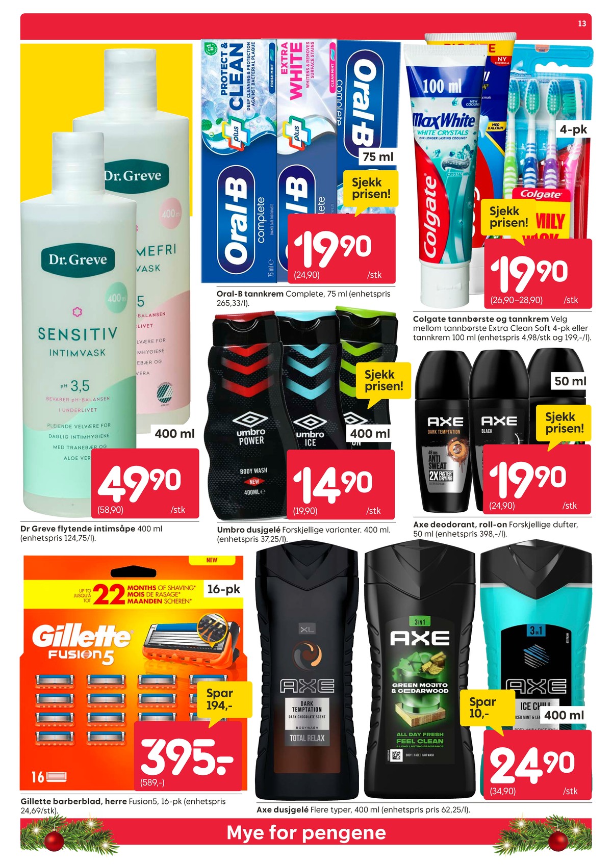 Se Rusta kundeavis for uke 1 på Tilbudsuken.no. Se gode tilbud på mange varer, f.eks. intimvask dr greve eller tannkrem colgate. Les kundeavisen her! Side 13