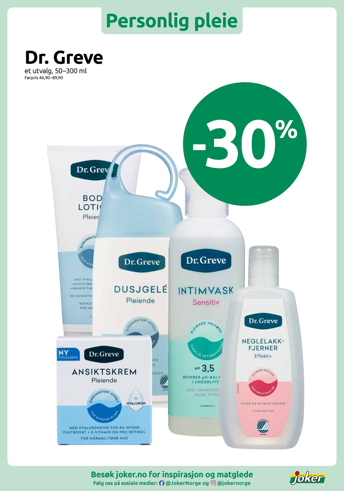 Se Joker kundeavis for uke 1 på Tilbudsuken.no. Se gode tilbud på mange varer, f.eks. dusjgel dr greve eller bodylotion dr greve. Les kundeavisen her! Side 9