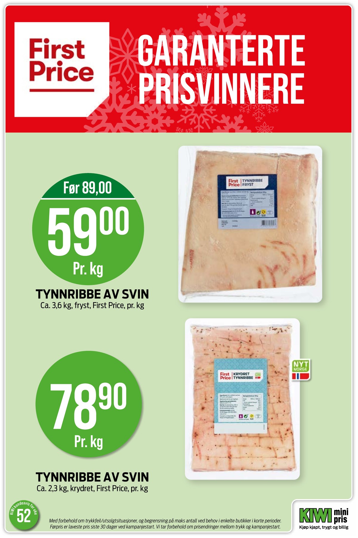 Se Kiwi kundeavis for uke 1 på Tilbudsuken.no. Se gode tilbud på mange varer, f.eks. ribbe first price eller ribbe first price. Les kundeavisen her! Side 7