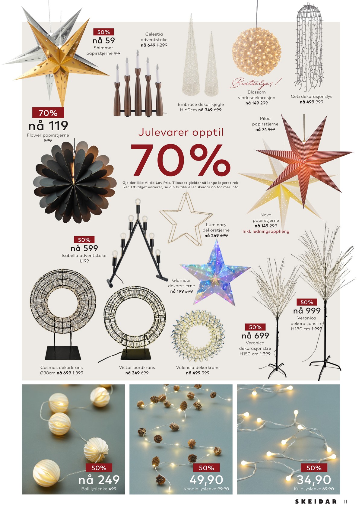 Se Skeidar kundeavis for uge 27 på Tilbudsuken.no. Se gode tilbud på mange varer. Les kundeavisen her! Side 11