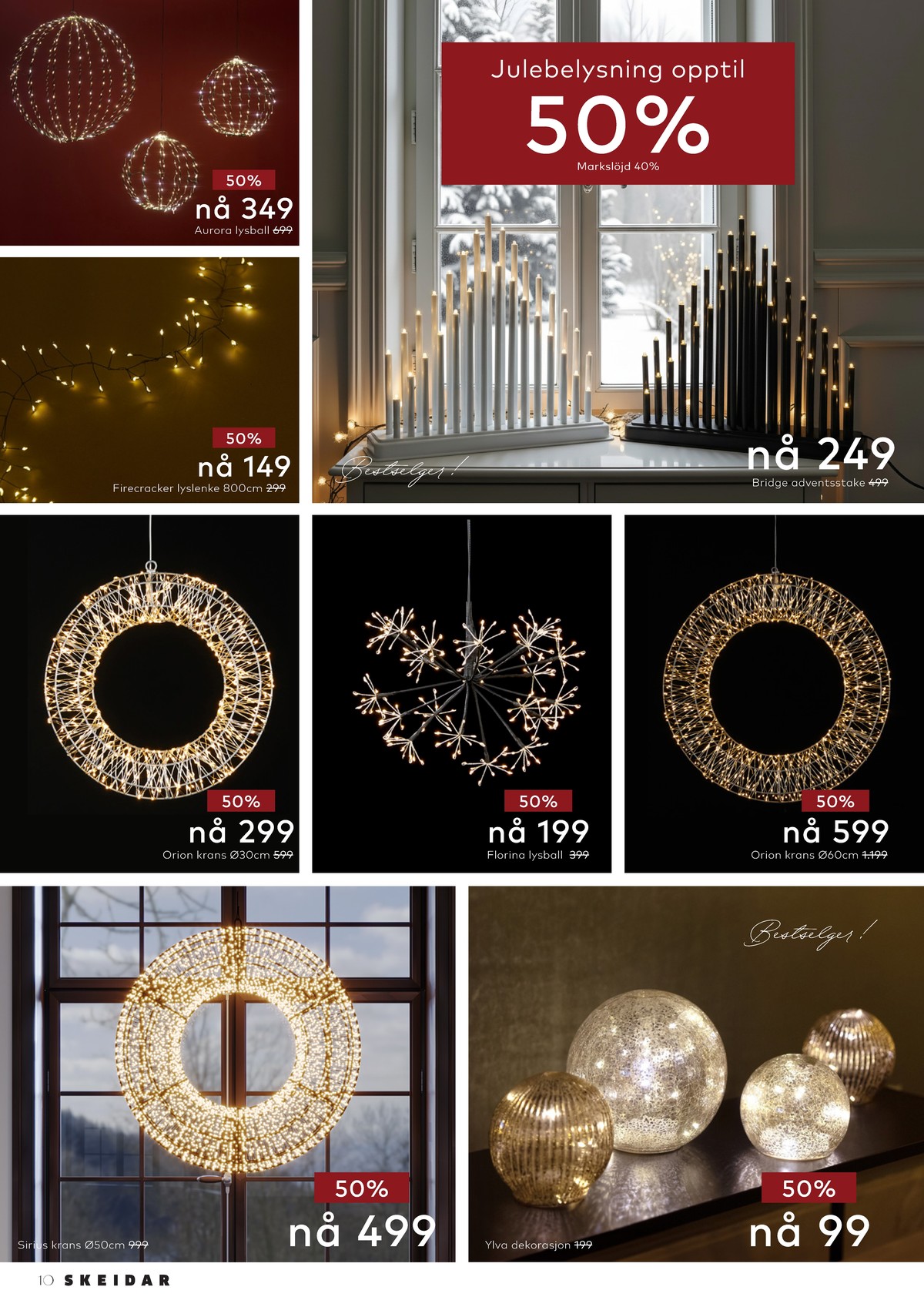 Se Skeidar kundeavis for uge 27 på Tilbudsuken.no. Se gode tilbud på mange varer. Les kundeavisen her! Side 10