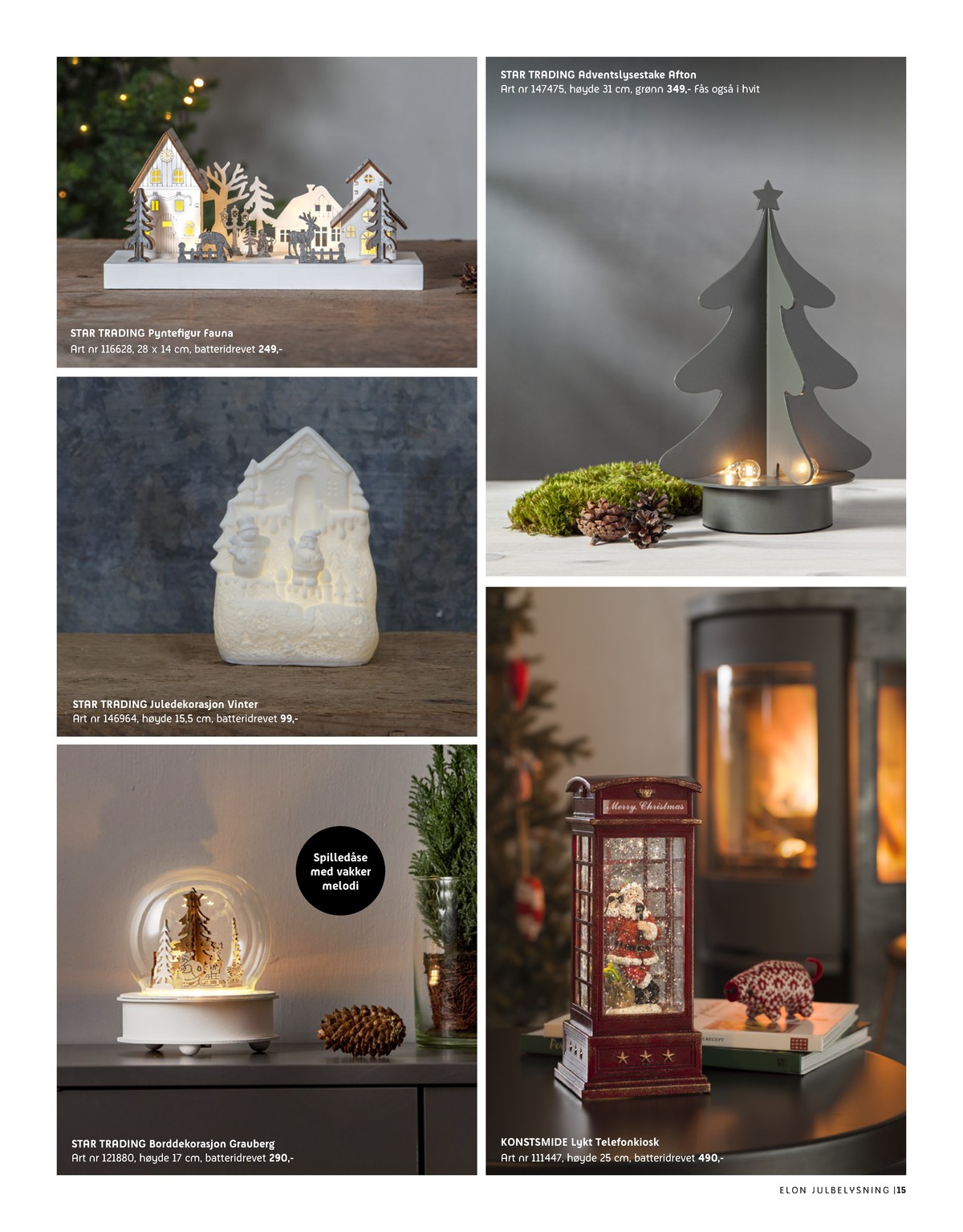 Se Elon kundeavis for uke 47 på Tilbudsuken.no. Se gode tilbud på mange varer, f.eks. lysdekorasjon star trading eller lysdekorasjon star trading. Les kundeavisen her! Side 15
