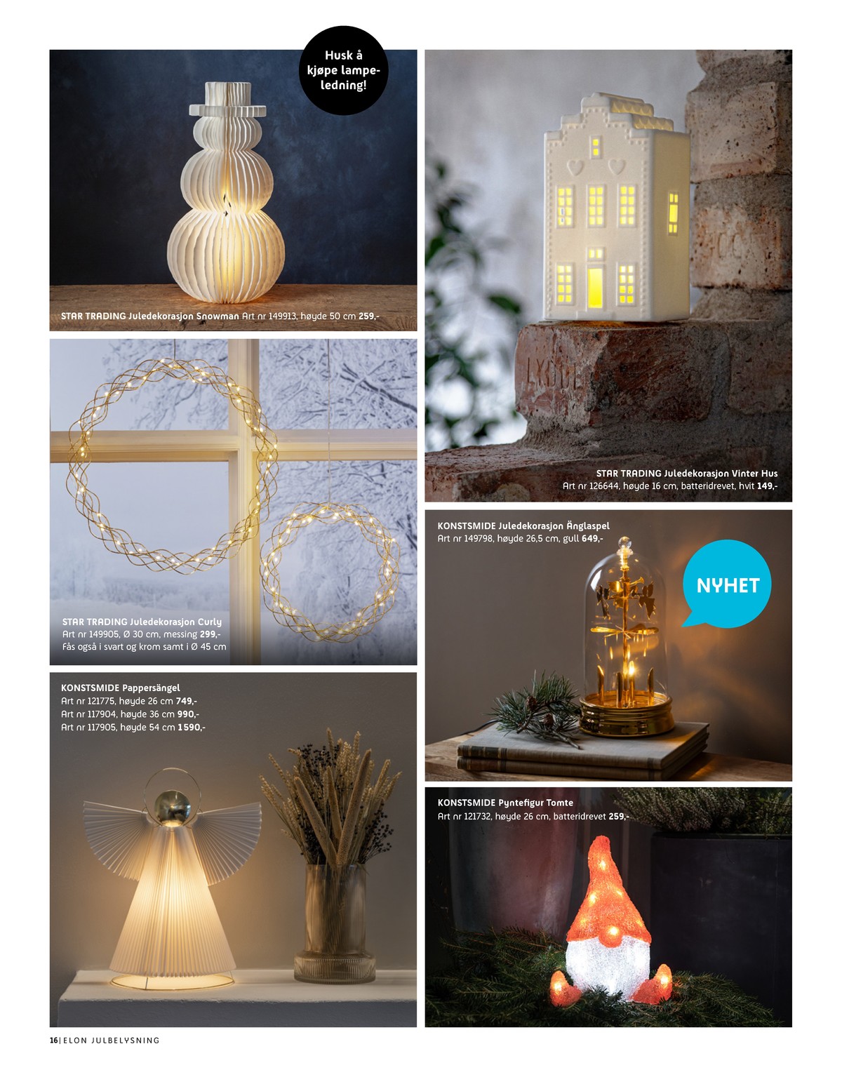 Se Elon kundeavis for uke 47 på Tilbudsuken.no. Se gode tilbud på mange varer, f.eks. lysdekorasjon star trading eller lysdekorasjon star trading. Les kundeavisen her! Side 16