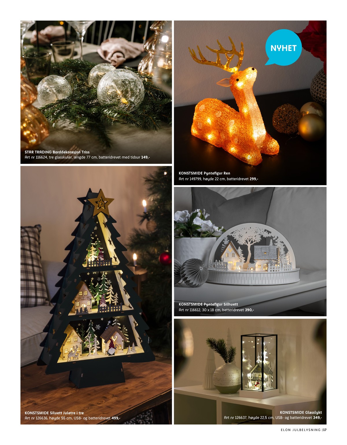 Se Elon kundeavis for uke 47 på Tilbudsuken.no. Se gode tilbud på mange varer, f.eks. lysdekorasjon star trading eller lysdekorasjon konstsmide. Les kundeavisen her! Side 17