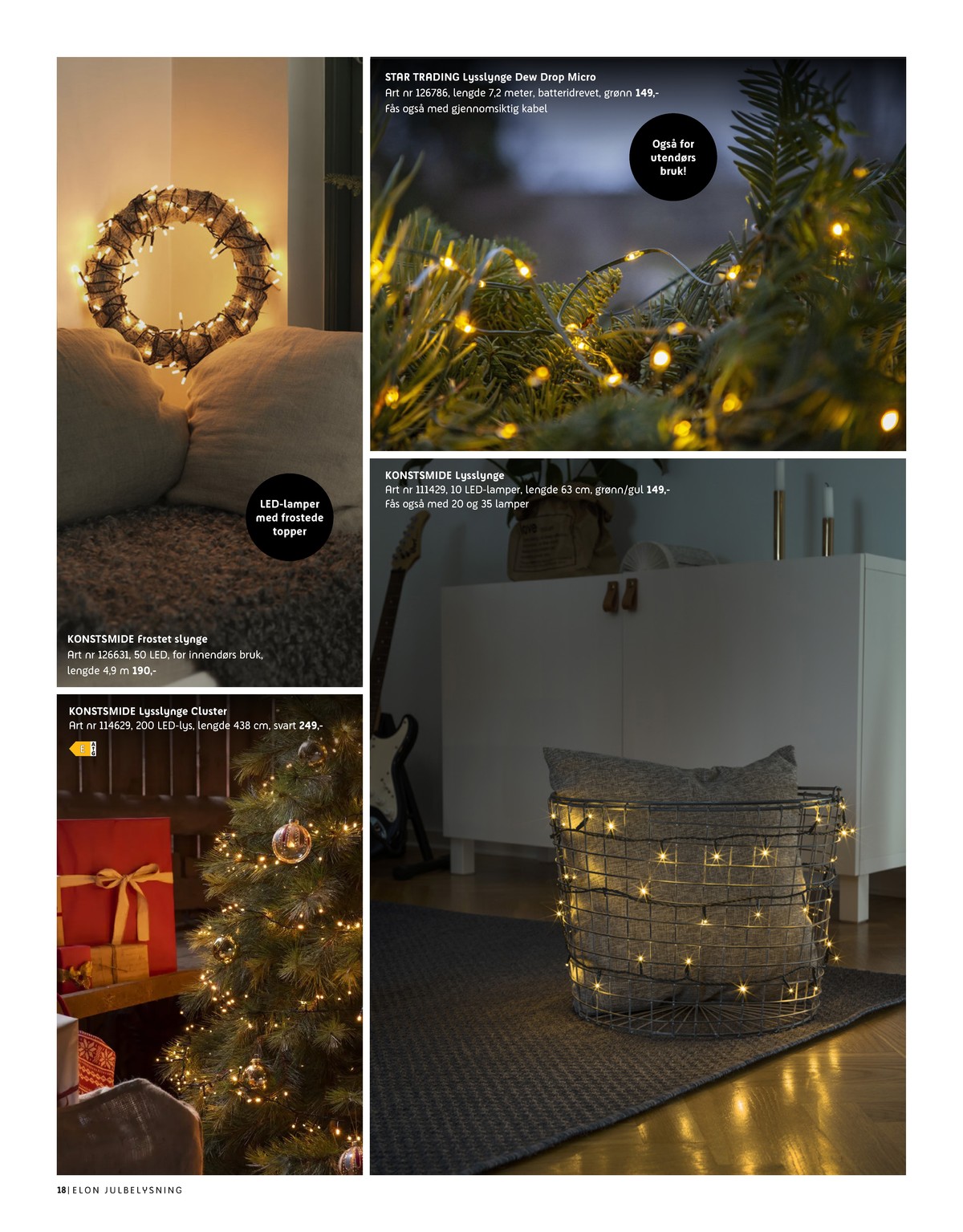 Se Elon kundeavis for uke 47 på Tilbudsuken.no. Se gode tilbud på mange varer, f.eks. lyskjede konstsmide eller lysslynge star trading. Les kundeavisen her! Side 18