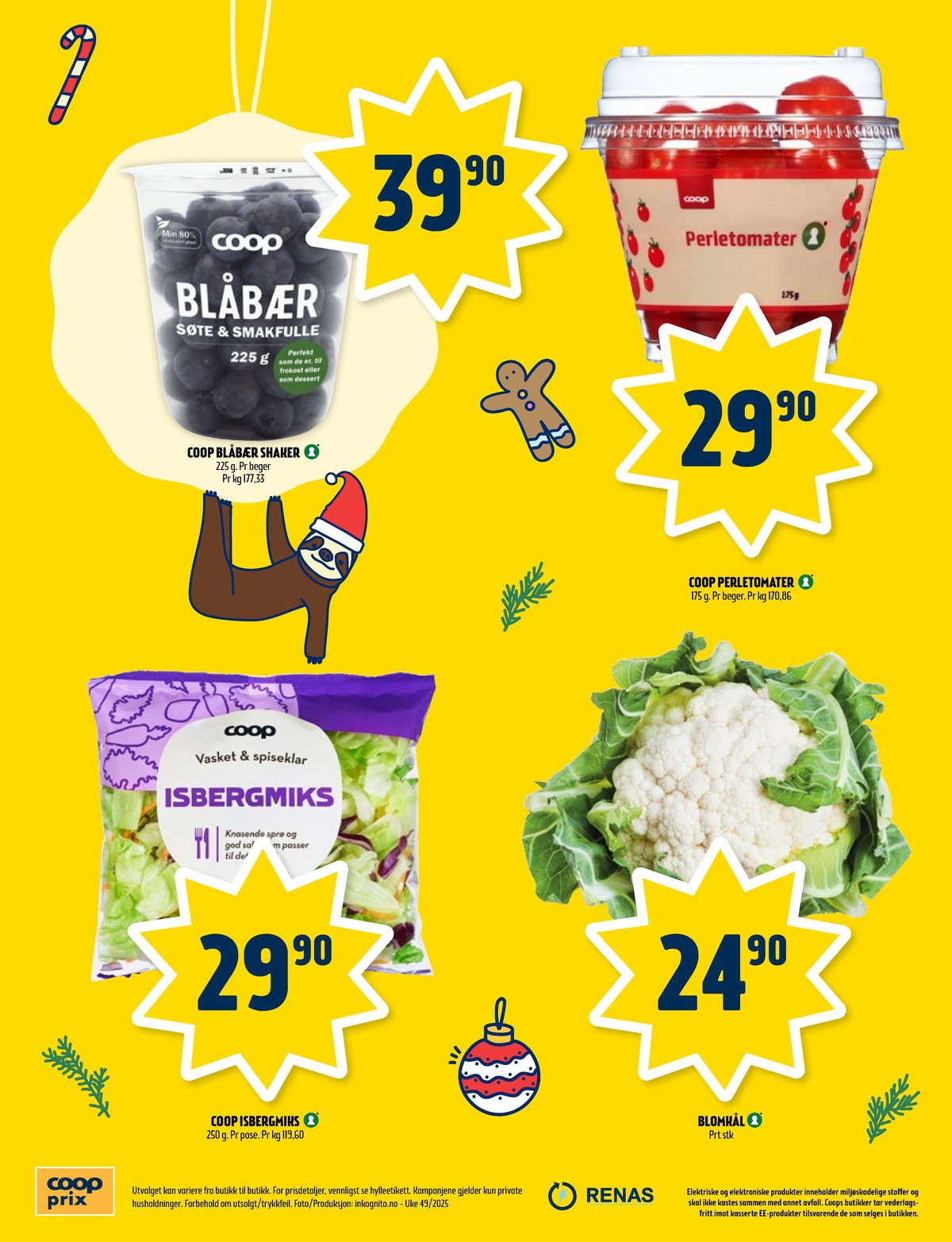 Se Coop Prix kundeavis for uke 49 på Tilbudsuken.no. Se gode tilbud på mange varer, f.eks. tomater coop eller blåbær coop. Les kundeavisen her! Side 8