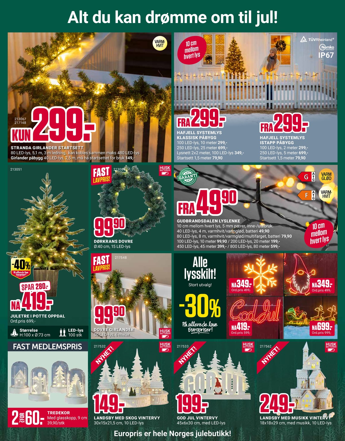 Se Europris kundeavis for uke 49 på Tilbudsuken.no. Se gode tilbud på mange varer, f.eks. lysdekorasjon ukjent eller lysdekorasjon ukjent. Les kundeavisen her! Side 11