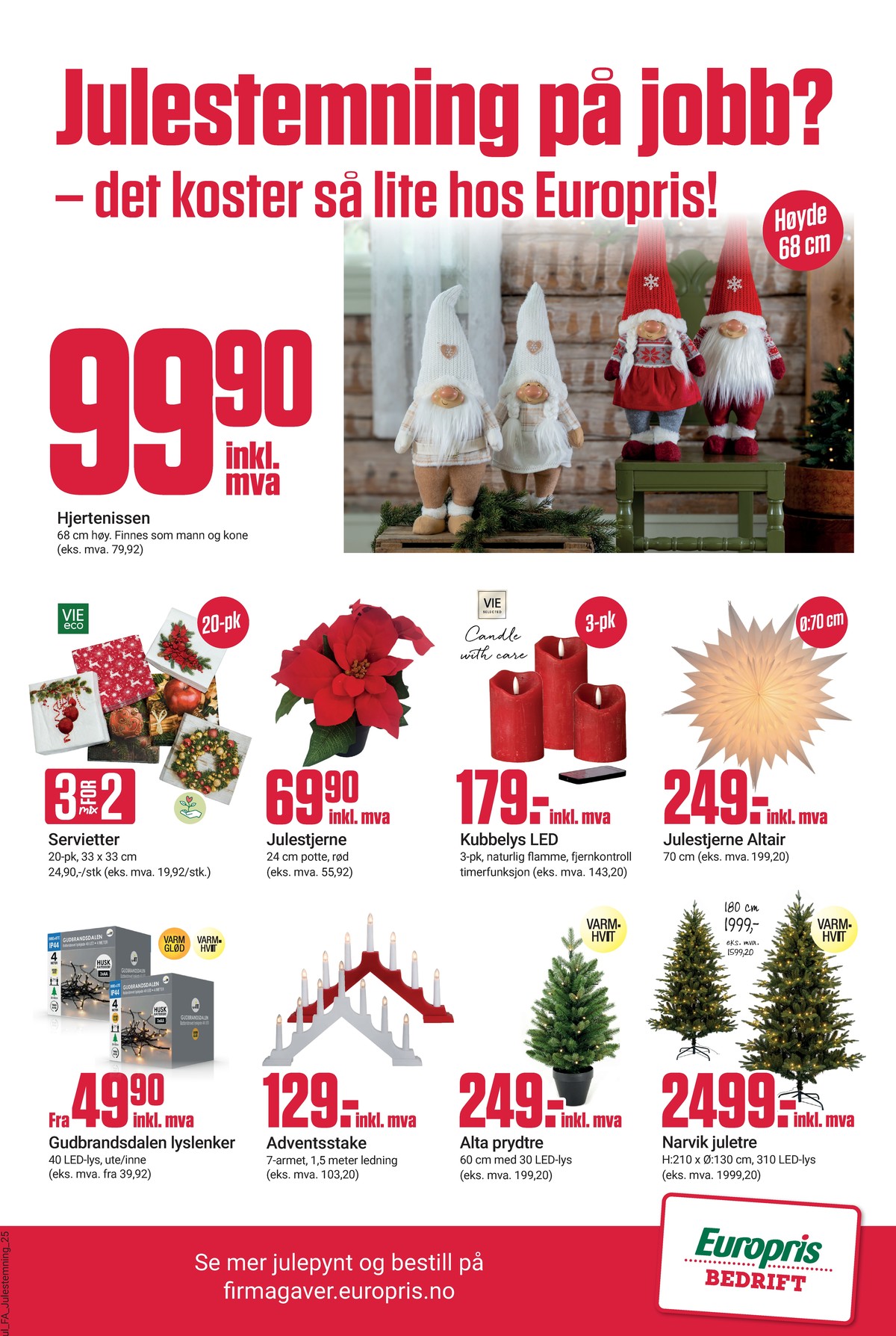 Se Europris kundeavis for uke 49 på Tilbudsuken.no. Se gode tilbud på mange varer, f.eks. julenisse ukjent eller servietter vie home. Les kundeavisen her! Side 13