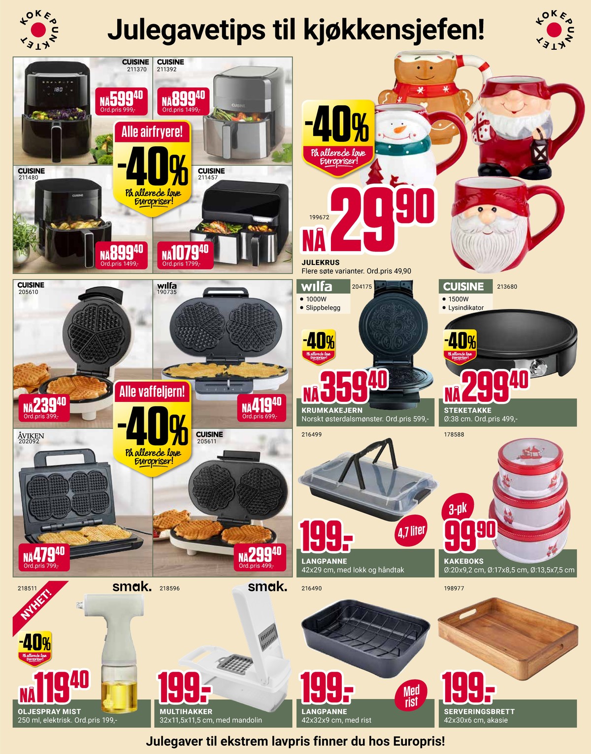 Se Europris kundeavis for uke 49 på Tilbudsuken.no. Se gode tilbud på mange varer, f.eks. airfryer cuisine eller airfryer cuisine. Les kundeavisen her! Side 5