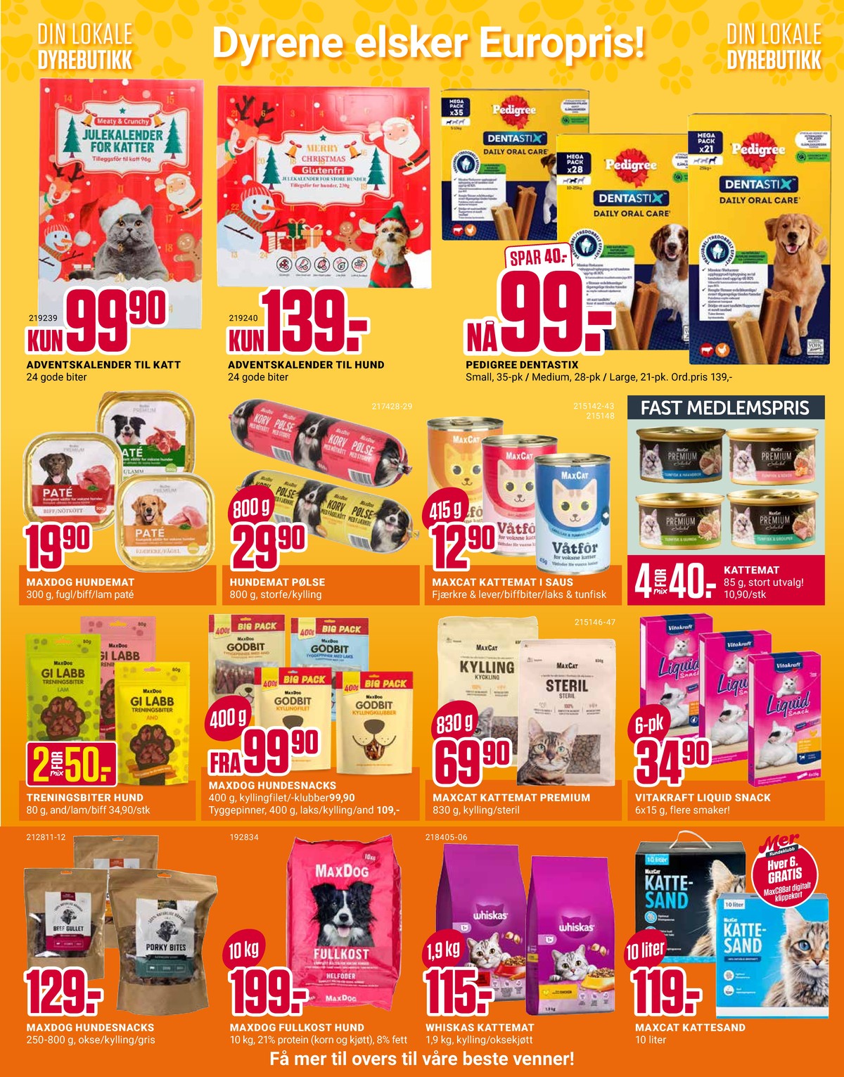 Se Europris kundeavis for uke 49 på Tilbudsuken.no. Se gode tilbud på mange varer, f.eks. adventskalender ukjent eller adventskalender ukjent. Les kundeavisen her! Side 7
