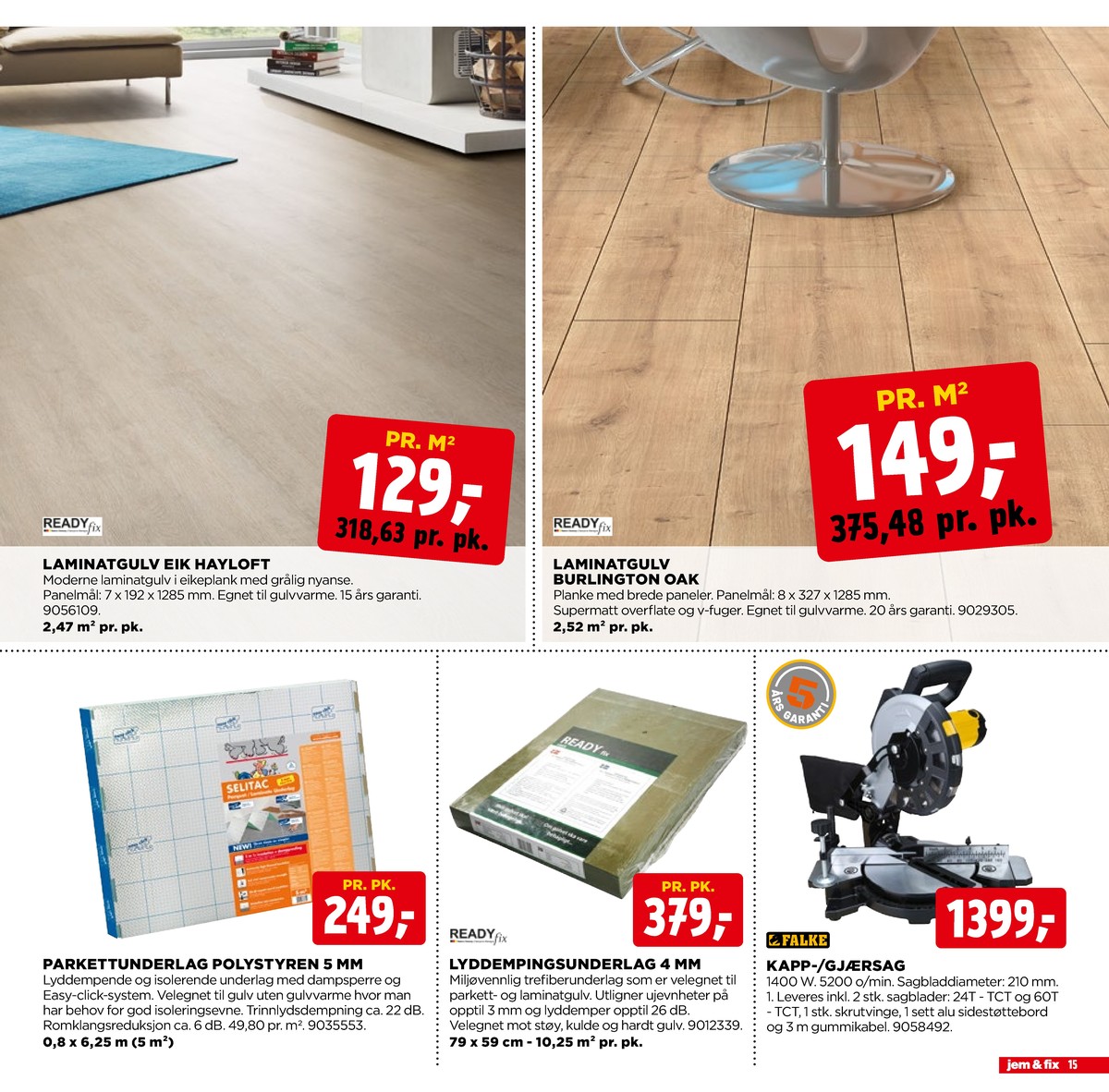 Se Jem & Fix kundeavis for uge 49 på Tilbudsuken.no. Se gode tilbud på mange varer. Les kundeavisen her! Side 15