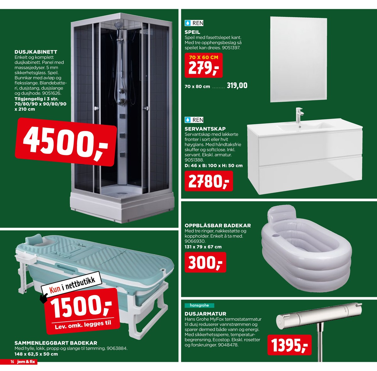 Se Jem & Fix kundeavis for uge 49 på Tilbudsuken.no. Se gode tilbud på mange varer. Les kundeavisen her! Side 16