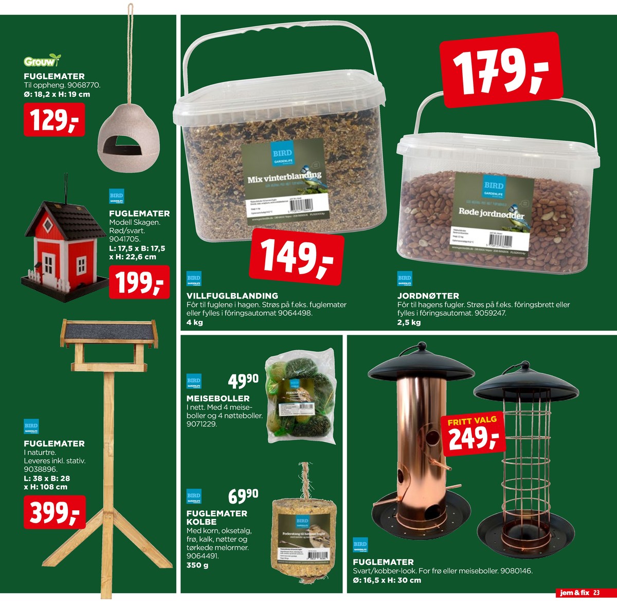 Se Jem & Fix kundeavis for uge 49 på Tilbudsuken.no. Se gode tilbud på mange varer. Les kundeavisen her! Side 23