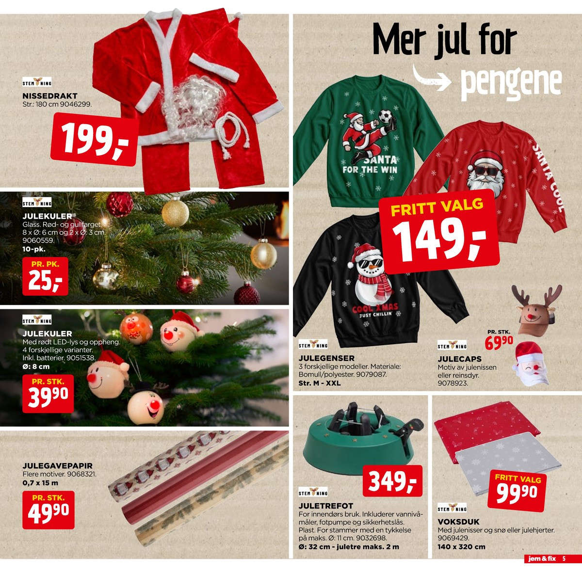 Se Jem & Fix kundeavis for uge 49 på Tilbudsuken.no. Se gode tilbud på mange varer. Les kundeavisen her! Side 5