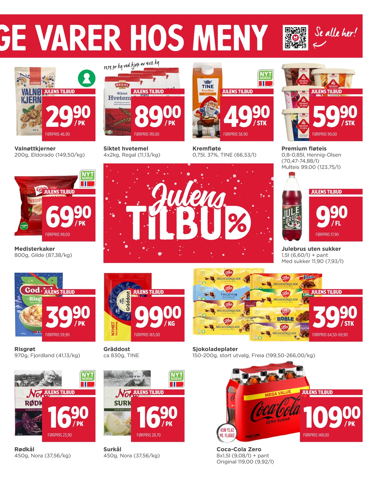 Se Meny kundeavis for uke 49 på Tilbudsuken.no. Se gode tilbud på mange varer, f.eks. valnøttkjerner eldorado eller hvetemel siktet regal. Les kundeavisen her! Side 7