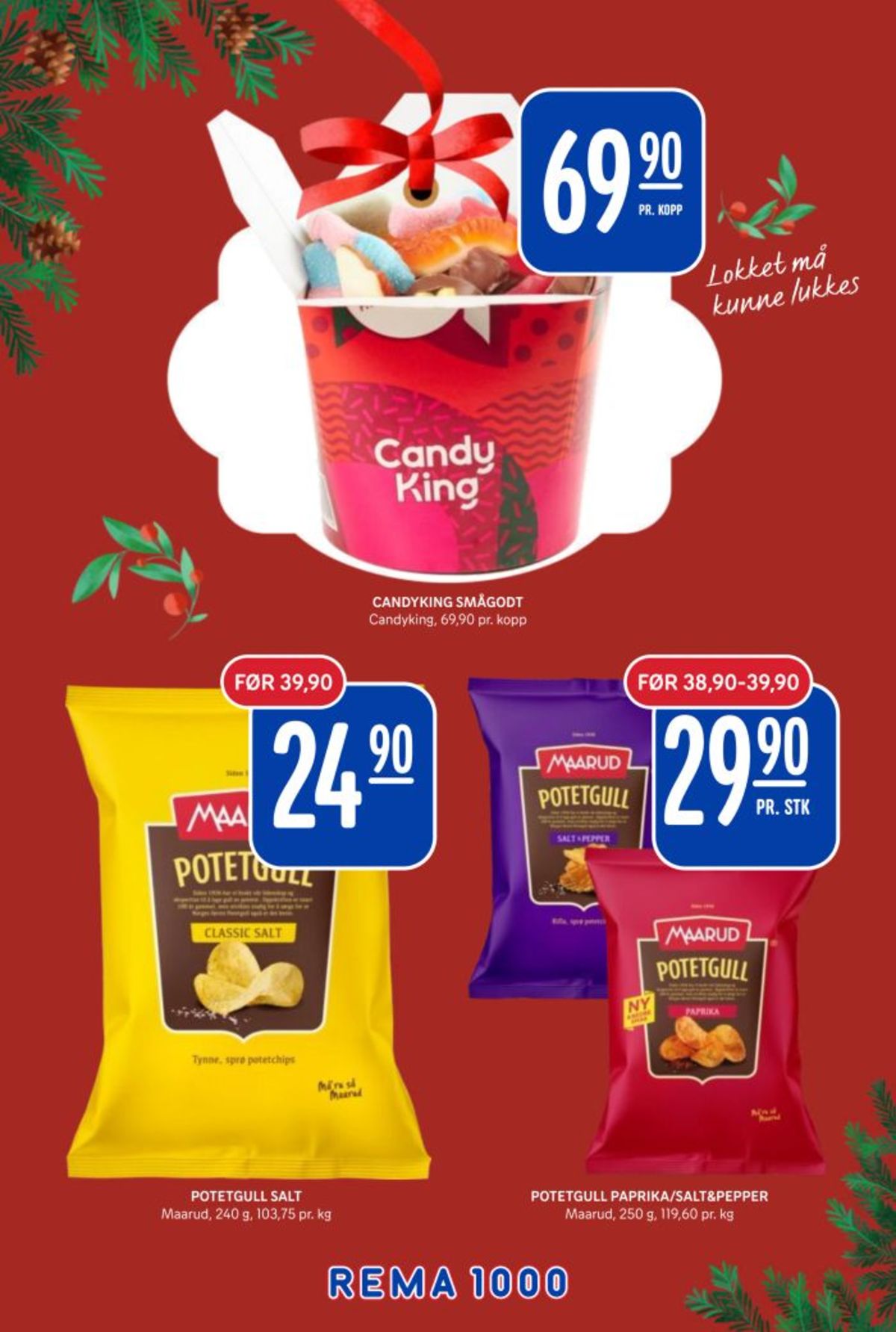 Se Rema 1000 kundeavis for uke 49 på Tilbudsuken.no. Se gode tilbud på mange varer, f.eks. godterier candyking eller potetgull salt & pepper maarud. Les kundeavisen her! Side 28