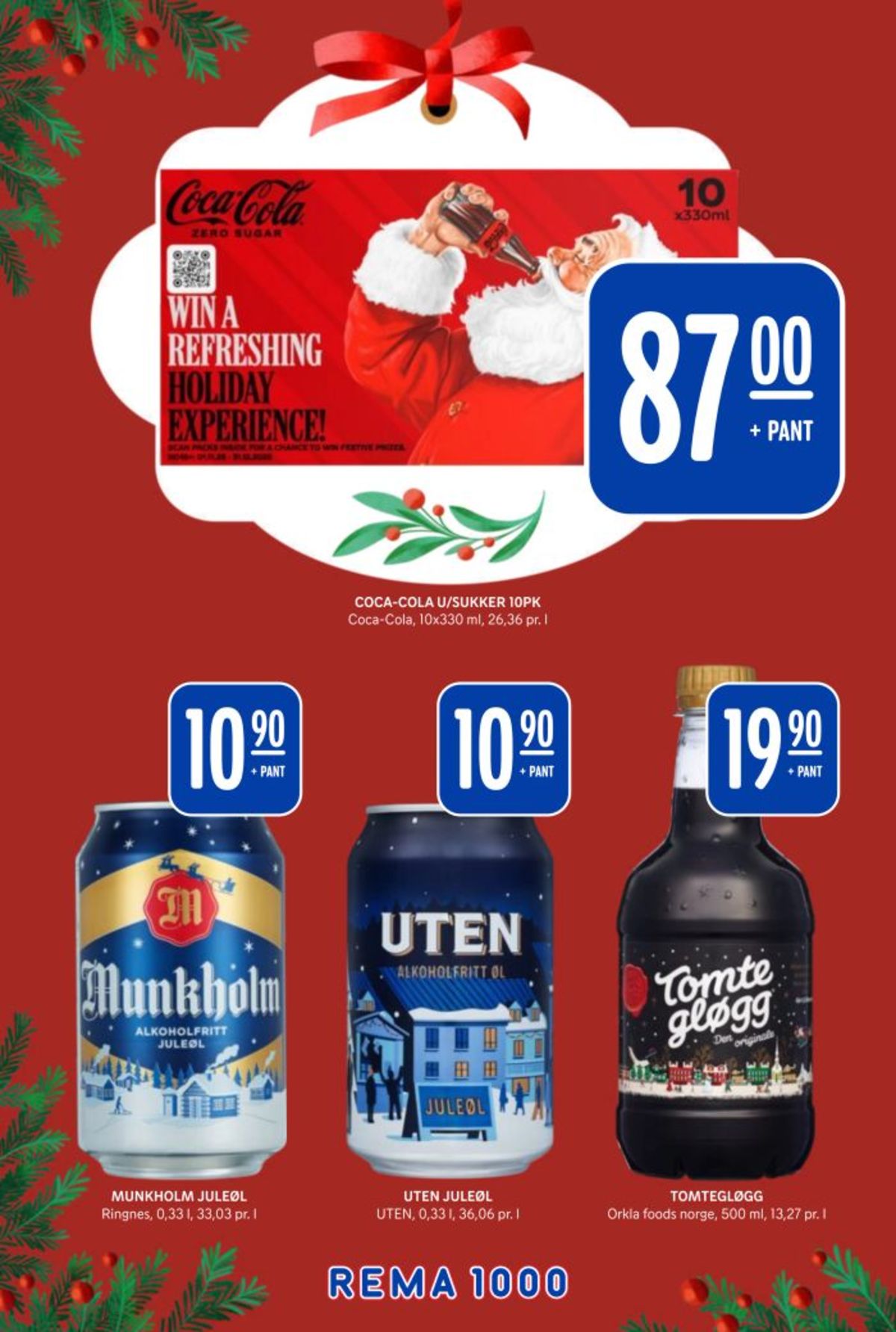 Se Rema 1000 kundeavis for uke 49 på Tilbudsuken.no. Se gode tilbud på mange varer, f.eks. coca cola zero 10 pk. coca-cola zero eller gløgg tomtegløgg. Les kundeavisen her! Side 32