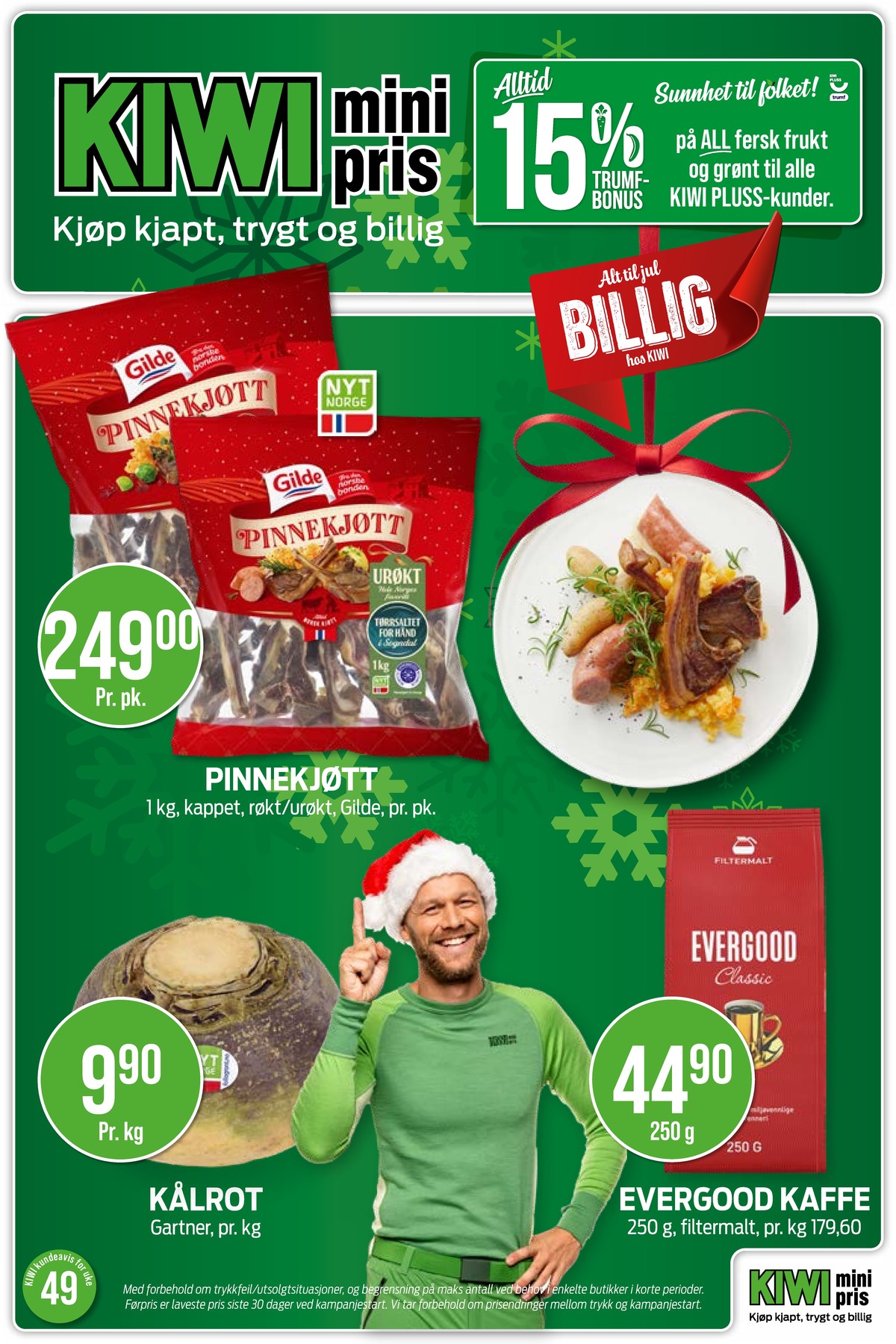 Se Kiwi kundeavis for uke 49 på Tilbudsuken.no. Se gode tilbud på mange varer, f.eks. pinnekjøtt gilde eller kaffe formalet classic. Les kundeavisen her! Side 1