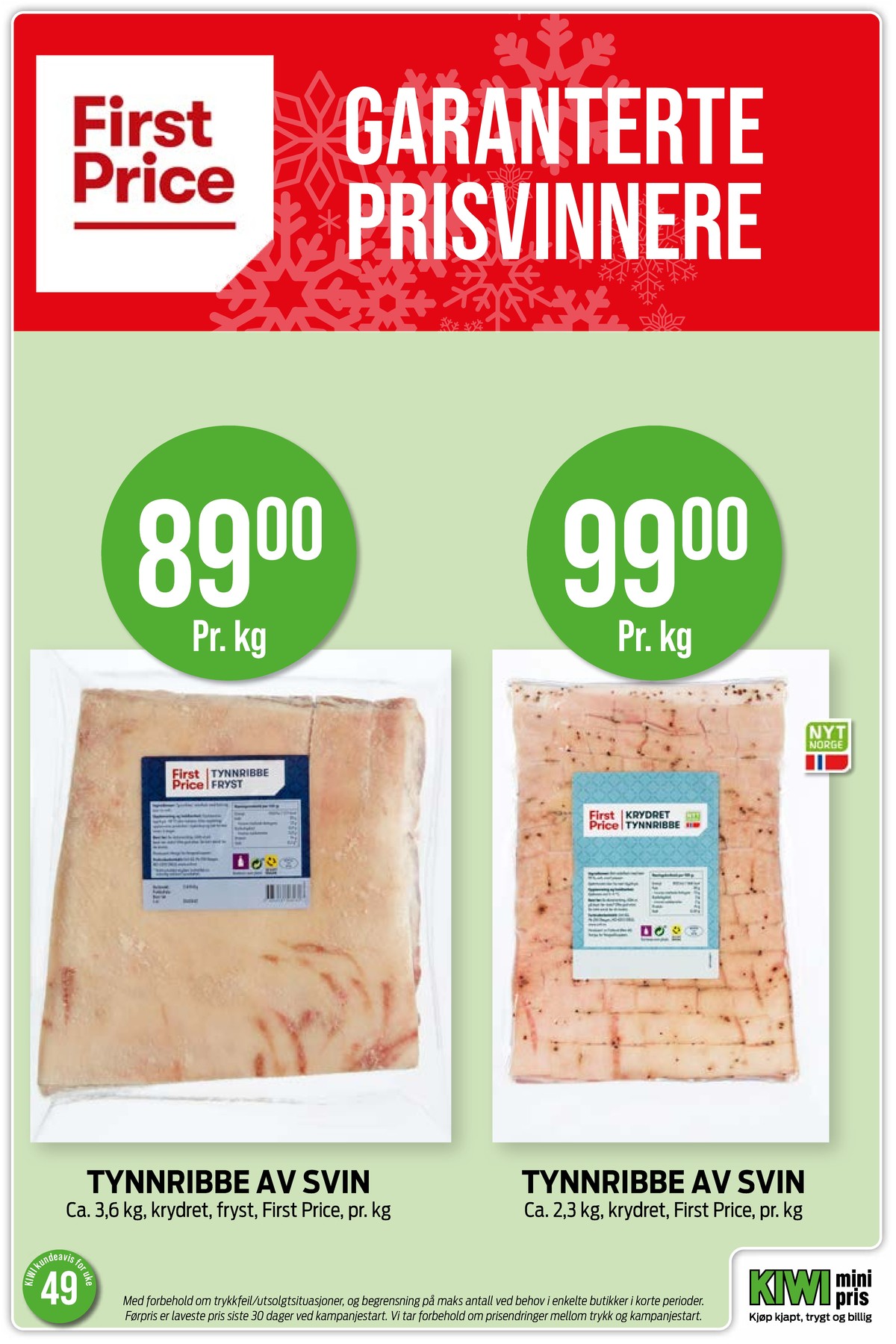 Se Kiwi kundeavis for uke 49 på Tilbudsuken.no. Se gode tilbud på mange varer, f.eks. ribbe first price eller ribbe first price. Les kundeavisen her! Side 11