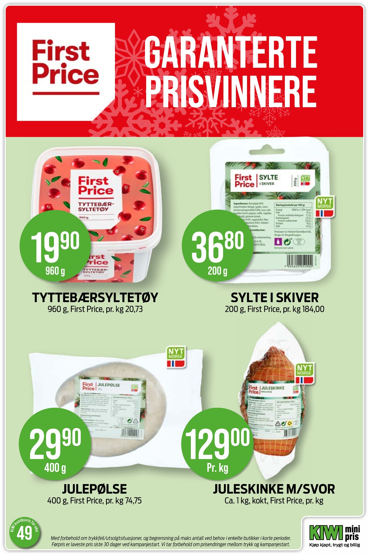 Se Kiwi kundeavis for uke 49 på Tilbudsuken.no. Se gode tilbud på mange varer, f.eks. sylte first price eller tyttebær 960 gr. first price. Les kundeavisen her! Side 12