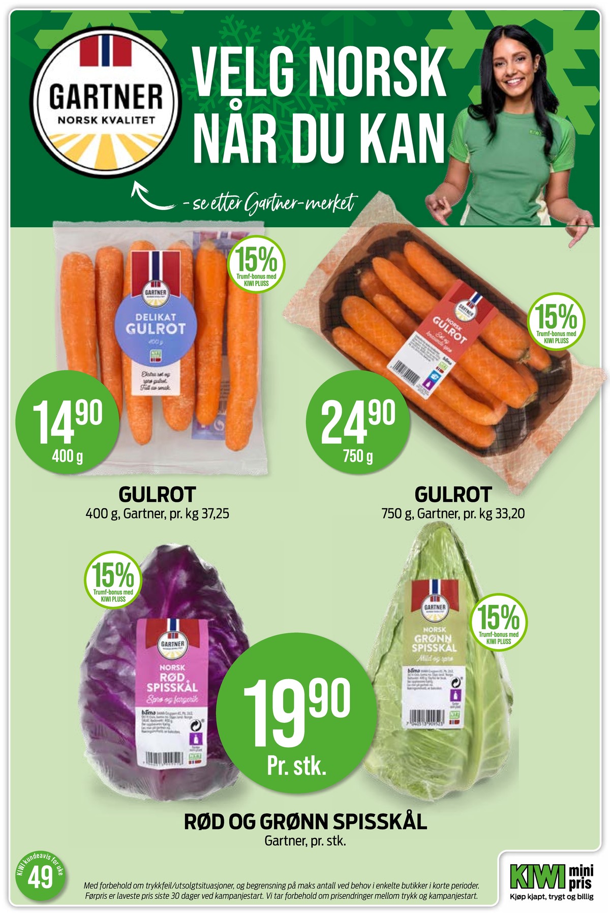 Se Kiwi kundeavis for uke 49 på Tilbudsuken.no. Se gode tilbud på mange varer, f.eks. gulrøtter gartner eller gulrøtter gartner. Les kundeavisen her! Side 17