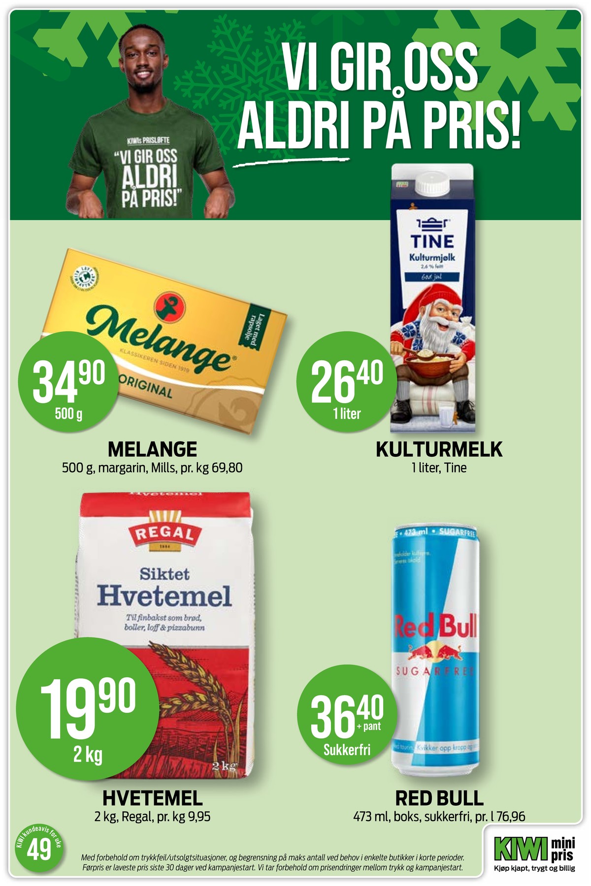 Se Kiwi kundeavis for uke 49 på Tilbudsuken.no. Se gode tilbud på mange varer, f.eks. syrnet melk kulturmjølk eller original margarin melange. Les kundeavisen her! Side 26