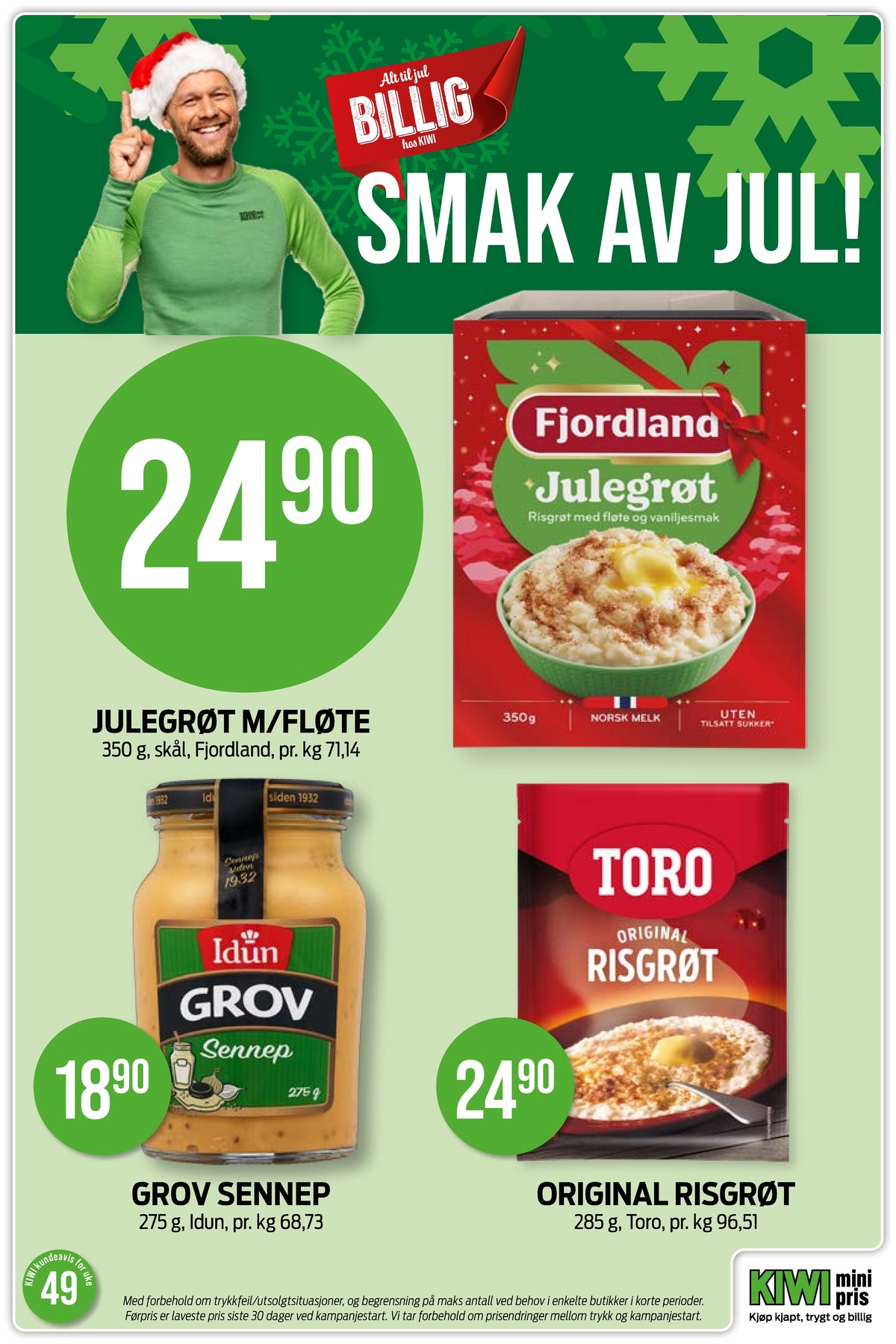 Se Kiwi kundeavis for uke 49 på Tilbudsuken.no. Se gode tilbud på mange varer, f.eks. julegrøt fjordland eller risgrøt toro. Les kundeavisen her! Side 7