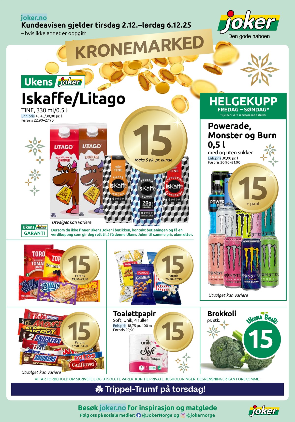 Se Joker kundeavis for uke 49 på Tilbudsuken.no. Se gode tilbud på mange varer, f.eks. restitusjonsdrikk powerade eller energidrikk monster energy. Les kundeavisen her! Side 1