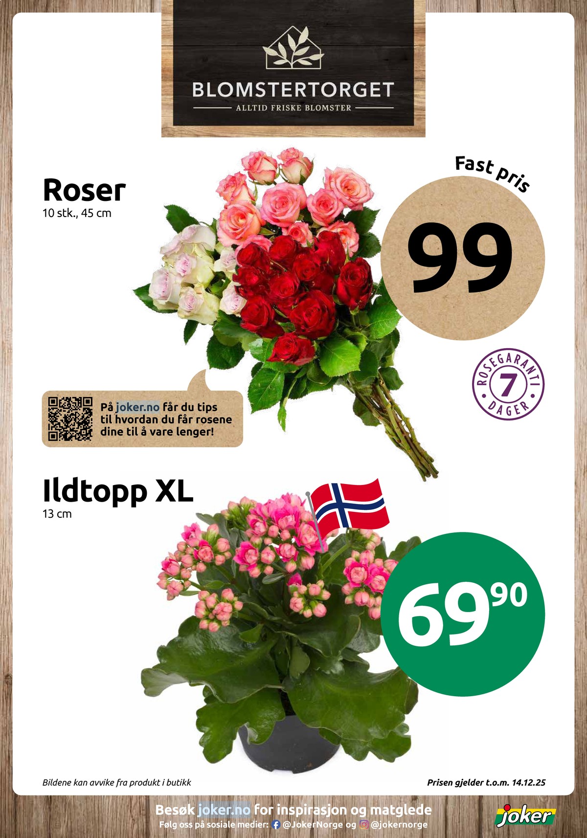 Se Joker kundeavis for uke 49 på Tilbudsuken.no. Se gode tilbud på mange varer, f.eks. bukett ukjent eller plante ukjent. Les kundeavisen her! Side 11