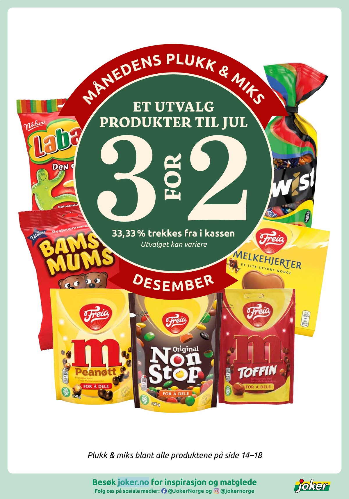 Se Joker kundeavis for uke 49 på Tilbudsuken.no. Se gode tilbud på mange varer, f.eks. sjokoladepose nonstop eller sjokoladepose m toffin. Les kundeavisen her! Side 18