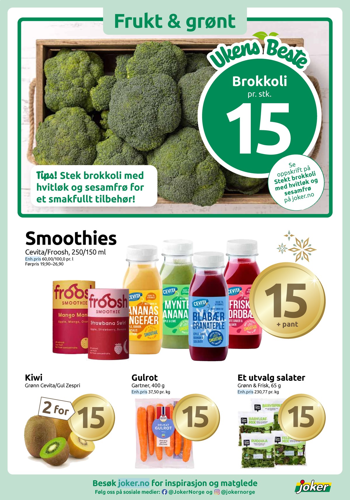 Se Joker kundeavis for uke 49 på Tilbudsuken.no. Se gode tilbud på mange varer, f.eks. brokkoli ukjent eller salat grønn og frisk. Les kundeavisen her! Side 10