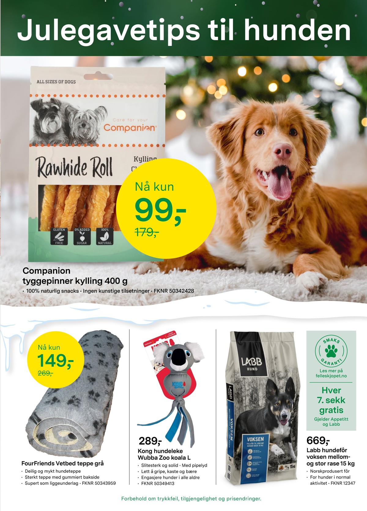 Se Felleskjøpet kundeavis for uge 49 på Tilbudsuken.no. Se gode tilbud på mange varer. Les kundeavisen her! Side 5