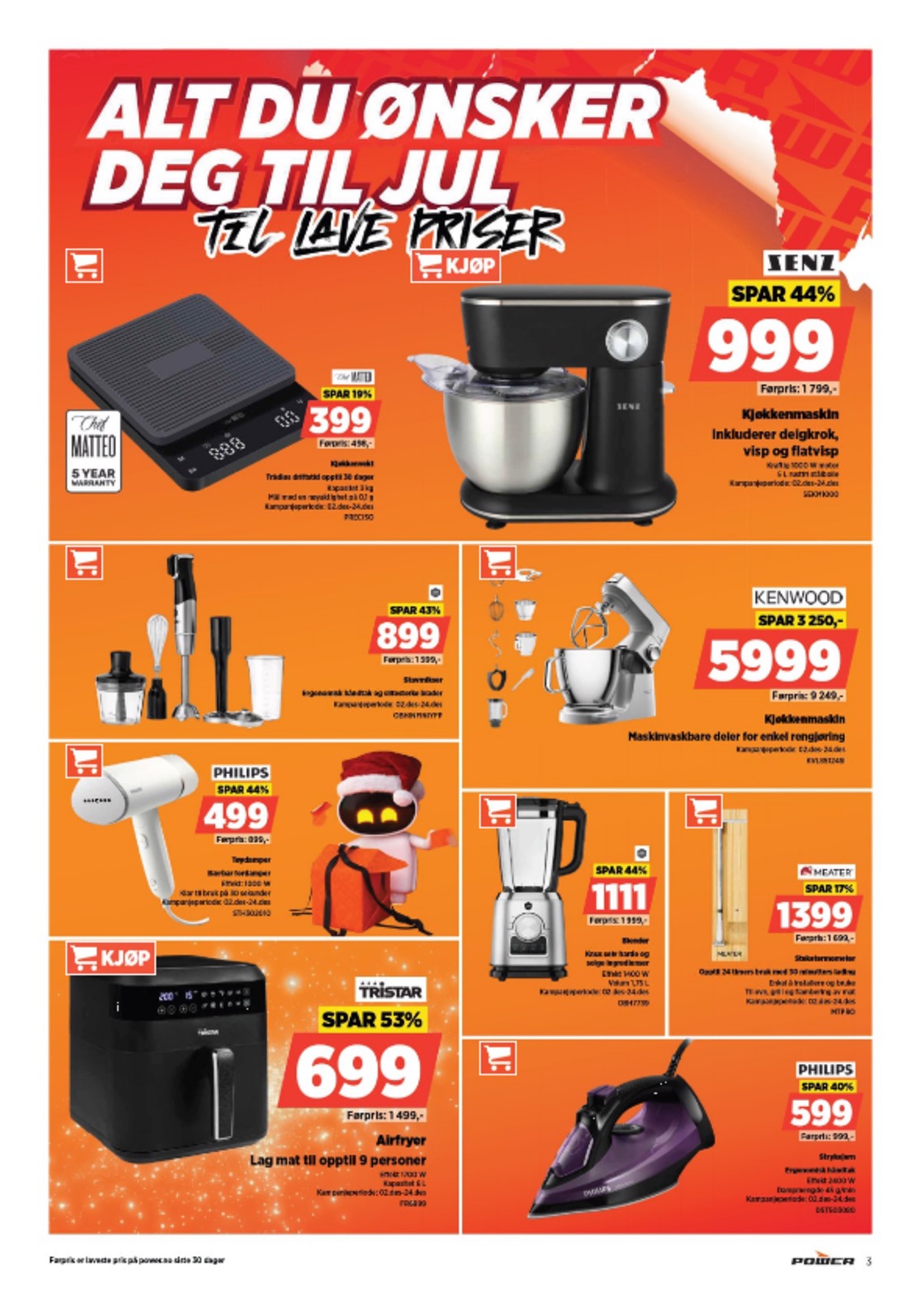 Se Power kundeavis for uge 49 på Tilbudsuken.no. Se gode tilbud på mange varer. Les kundeavisen her! Side 3