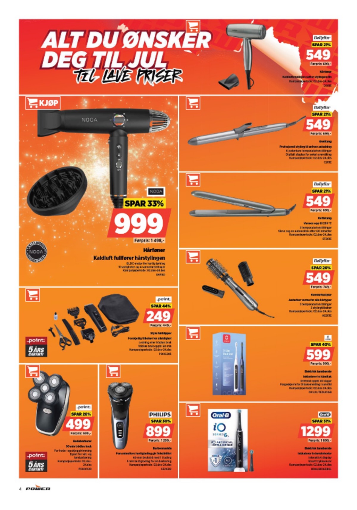 Se Power kundeavis for uge 49 på Tilbudsuken.no. Se gode tilbud på mange varer. Les kundeavisen her! Side 4