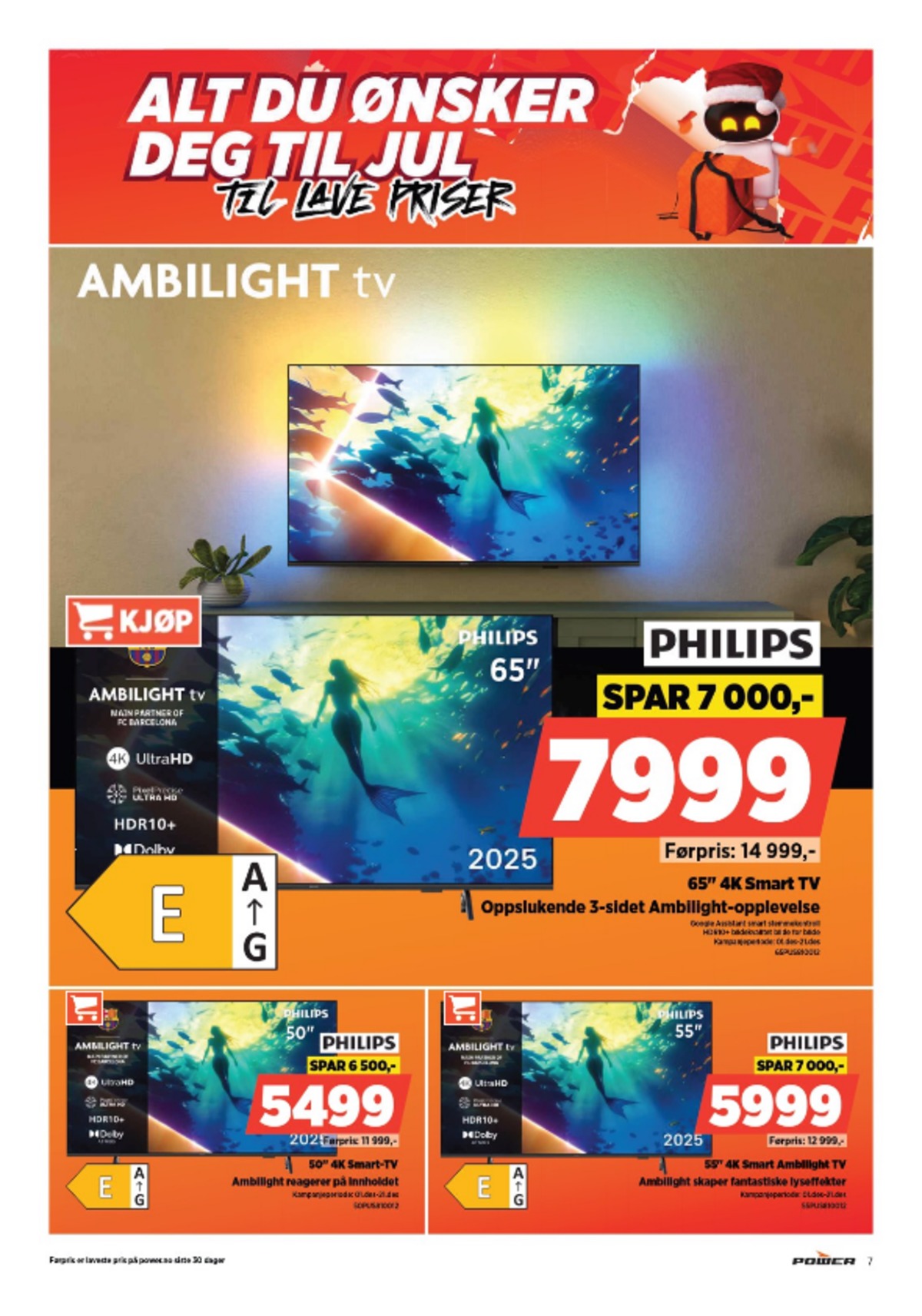 Se Power kundeavis for uge 49 på Tilbudsuken.no. Se gode tilbud på mange varer. Les kundeavisen her! Side 7