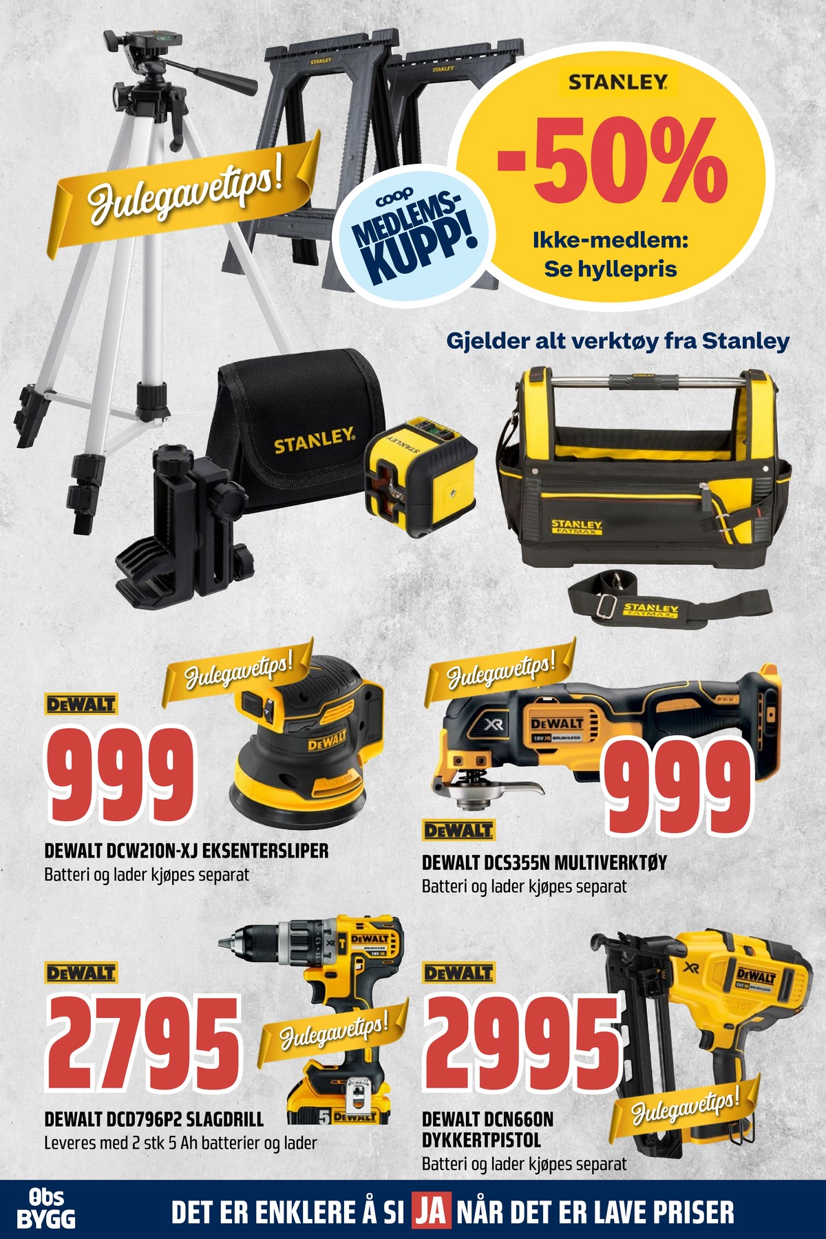 Se Coop Obs Bygg kundeavis for uge 50 på Tilbudsuken.no. Se gode tilbud på mange varer. Les kundeavisen her! Side 13