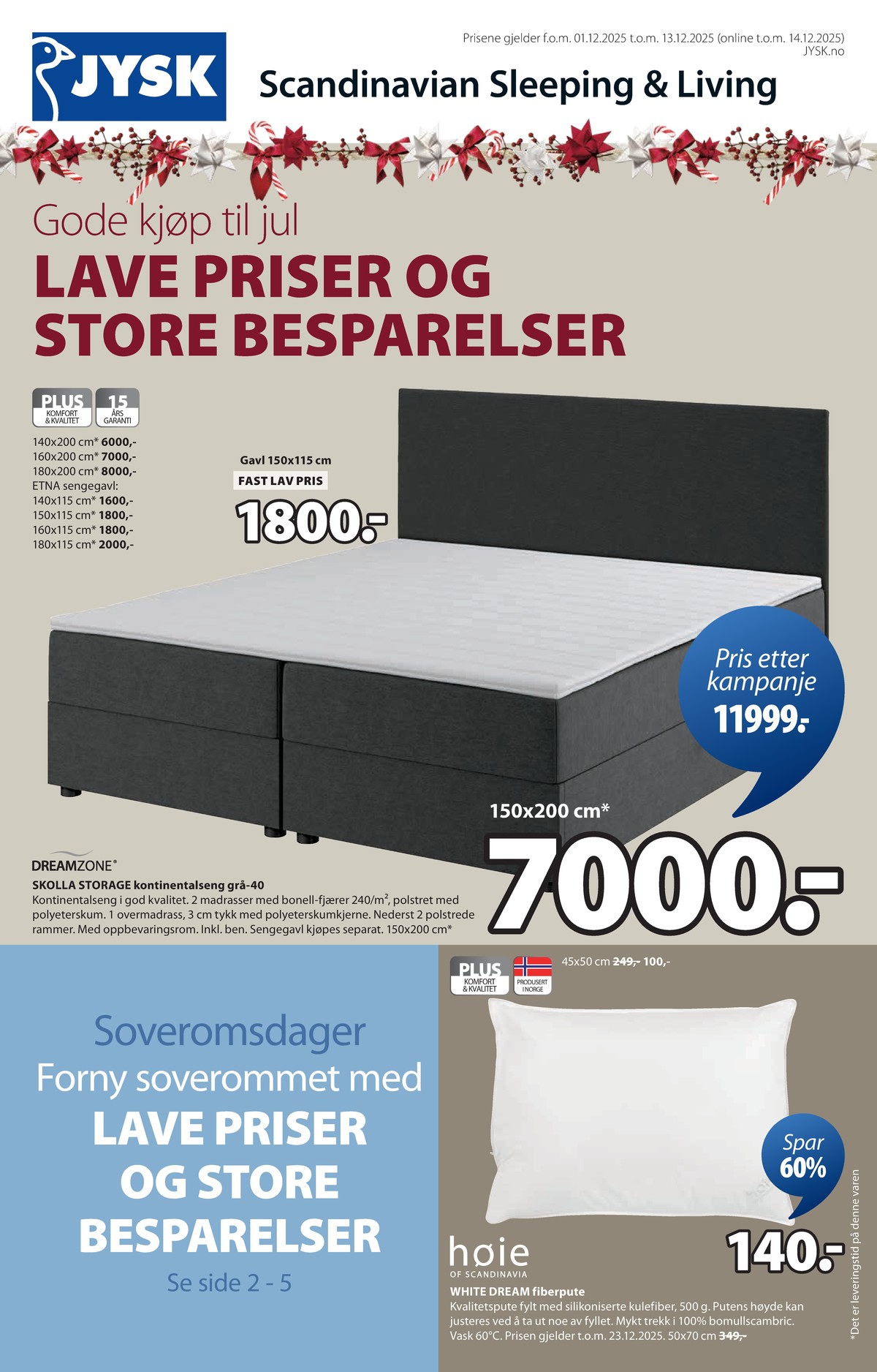 Se JYSK kundeavis for uge 50 på Tilbudsuken.no. Se gode tilbud på mange varer. Les kundeavisen her! Side 2