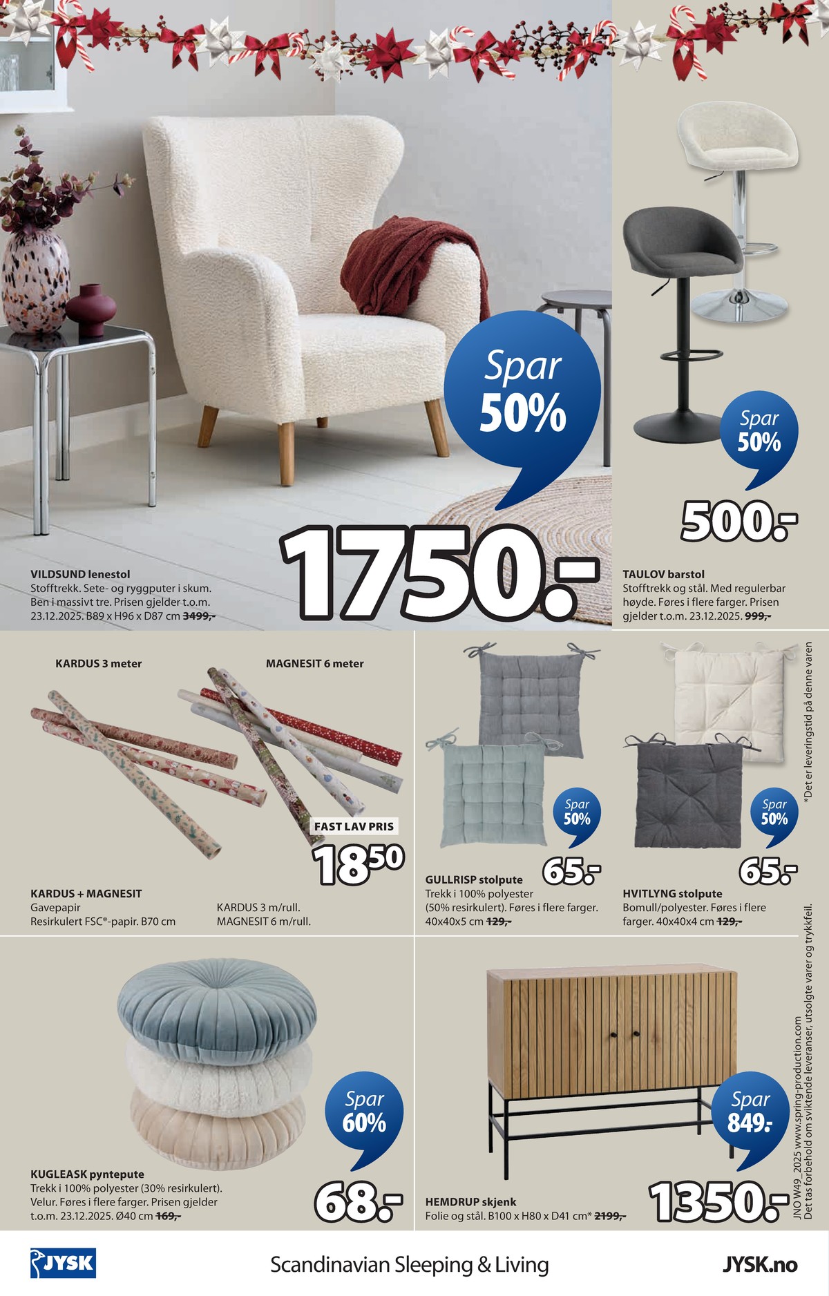 Se JYSK kundeavis for uge 50 på Tilbudsuken.no. Se gode tilbud på mange varer. Les kundeavisen her! Side 25