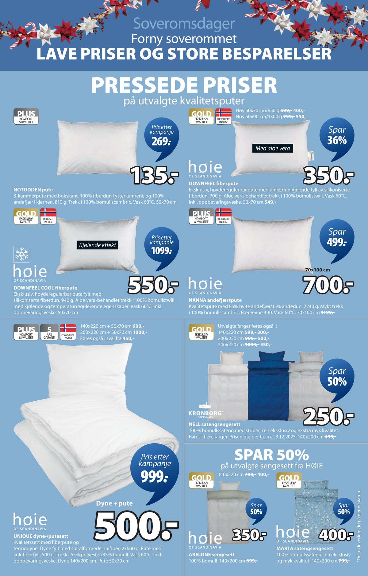 Se JYSK kundeavis for uge 50 på Tilbudsuken.no. Se gode tilbud på mange varer. Les kundeavisen her! Side 4