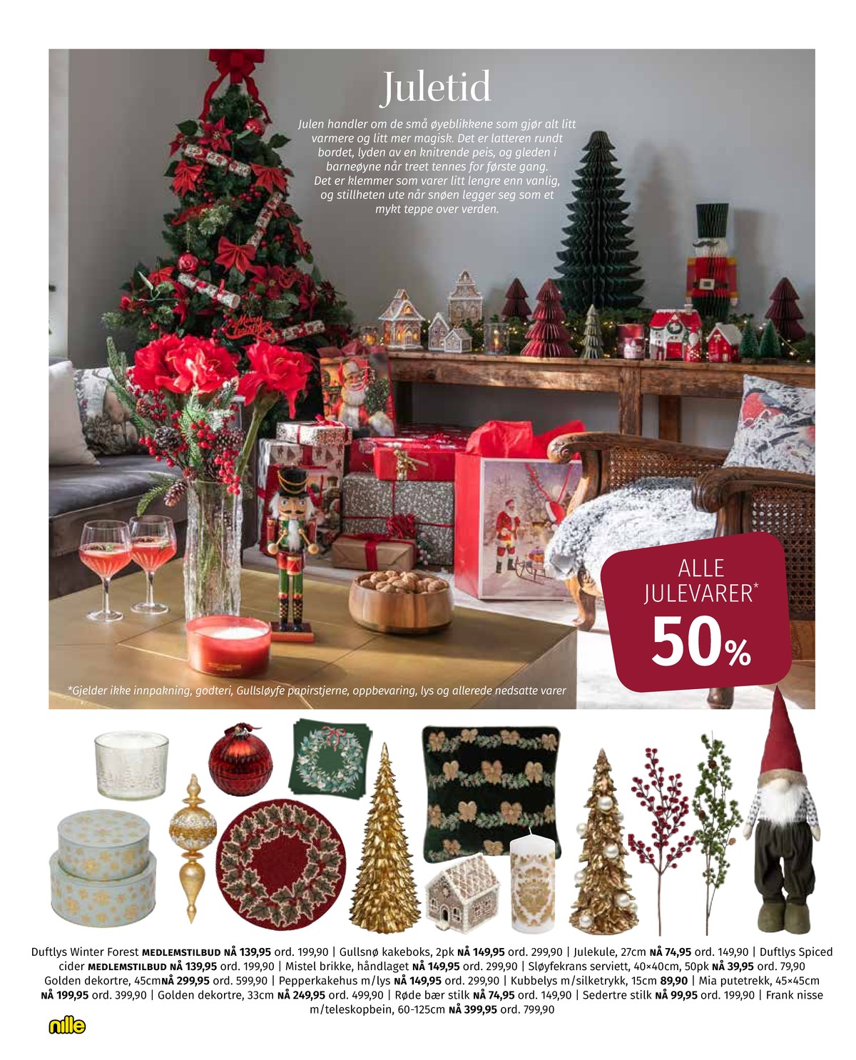 Se Nille kundeavis for uge 50 på Tilbudsuken.no. Se gode tilbud på mange varer. Les kundeavisen her! Side 2