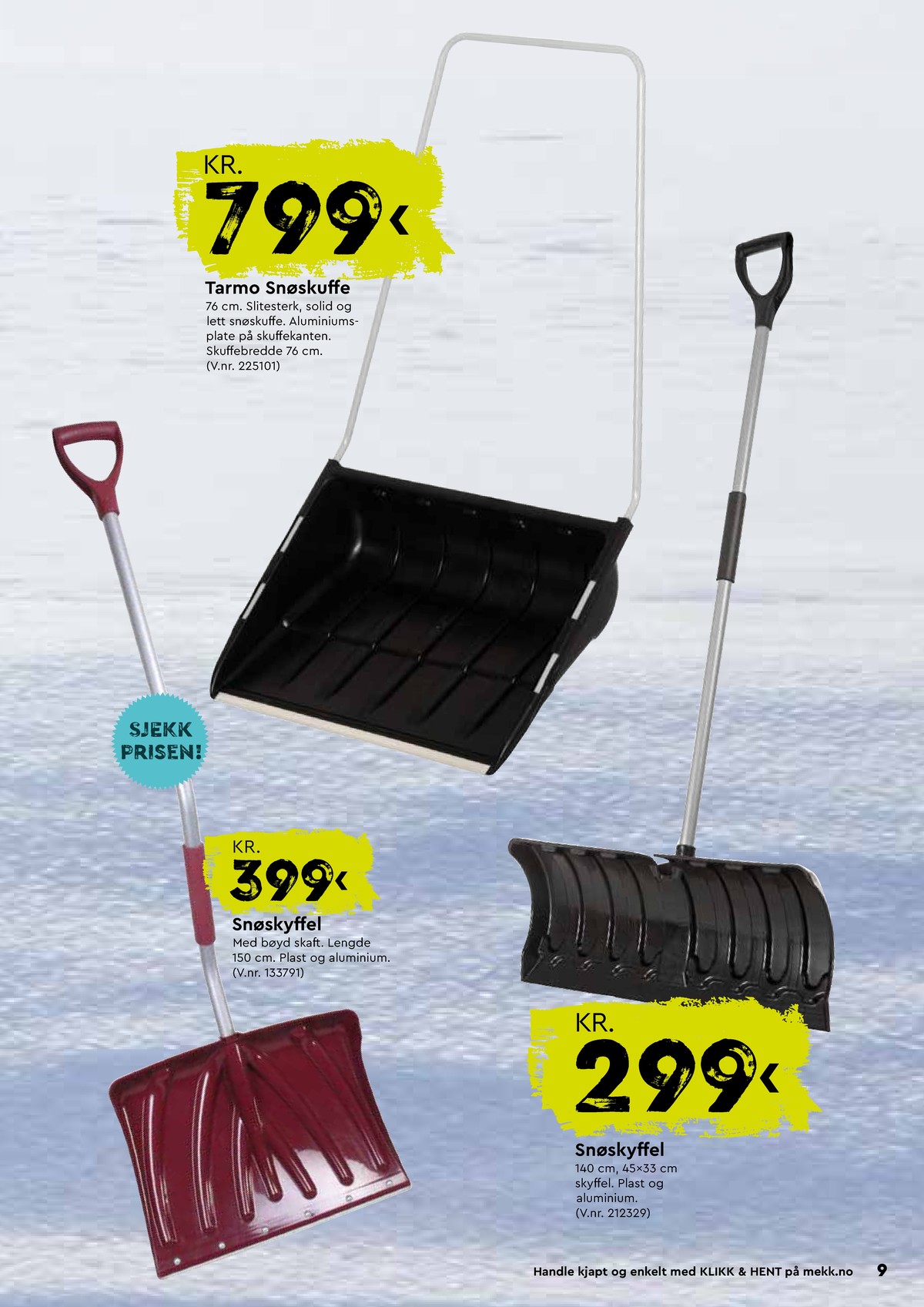 Se Mekk kundeavis for uge 50 på Tilbudsuken.no. Se gode tilbud på mange varer. Les kundeavisen her! Side 9