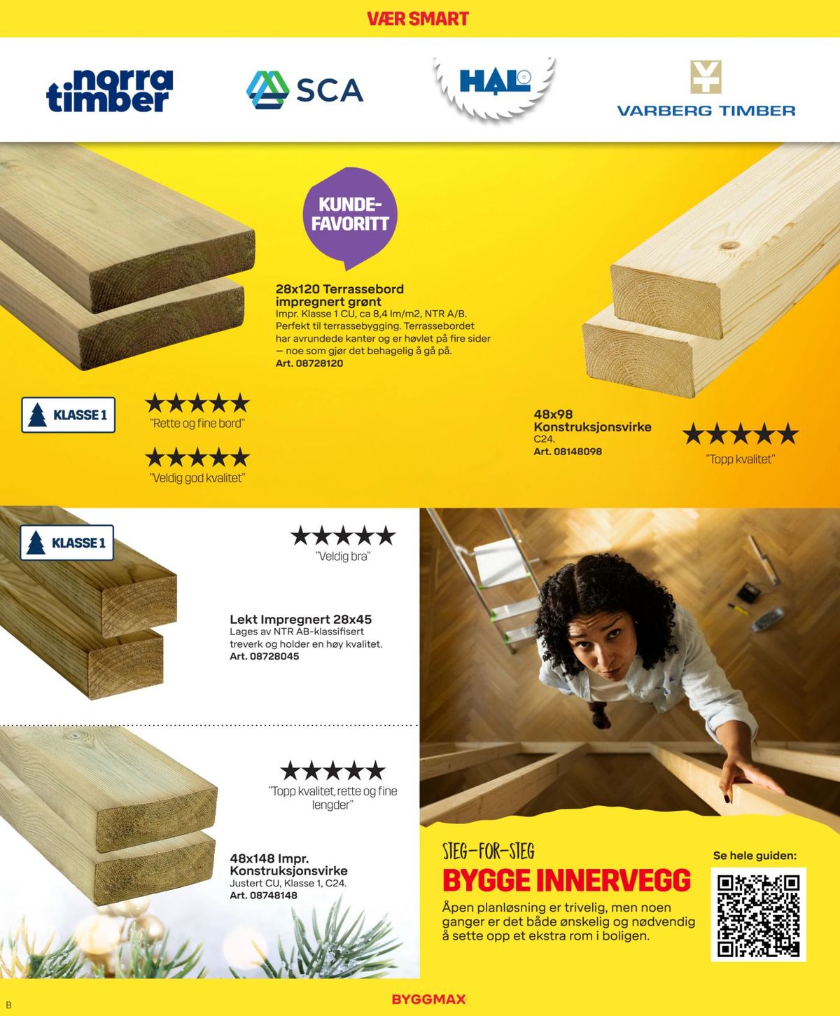 Se Byggmax kundeavis for uge 50 på Tilbudsuken.no. Se gode tilbud på mange varer. Les kundeavisen her! Side 4