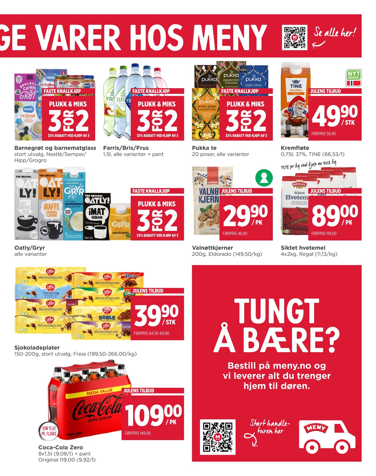 Se Meny kundeavis for uke 50 på Tilbudsuken.no. Se gode tilbud på mange varer, f.eks. grøt grogro eller grøt nestle. Les kundeavisen her! Side 11