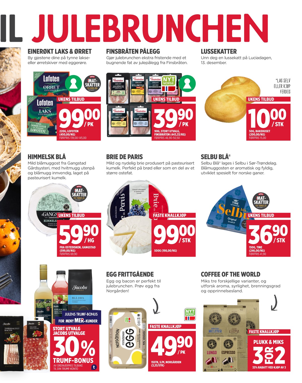 Se Meny kundeavis for uke 50 på Tilbudsuken.no. Se gode tilbud på mange varer, f.eks. muggost gangstad gårsysteri eller brie brie de paris. Les kundeavisen her! Side 3