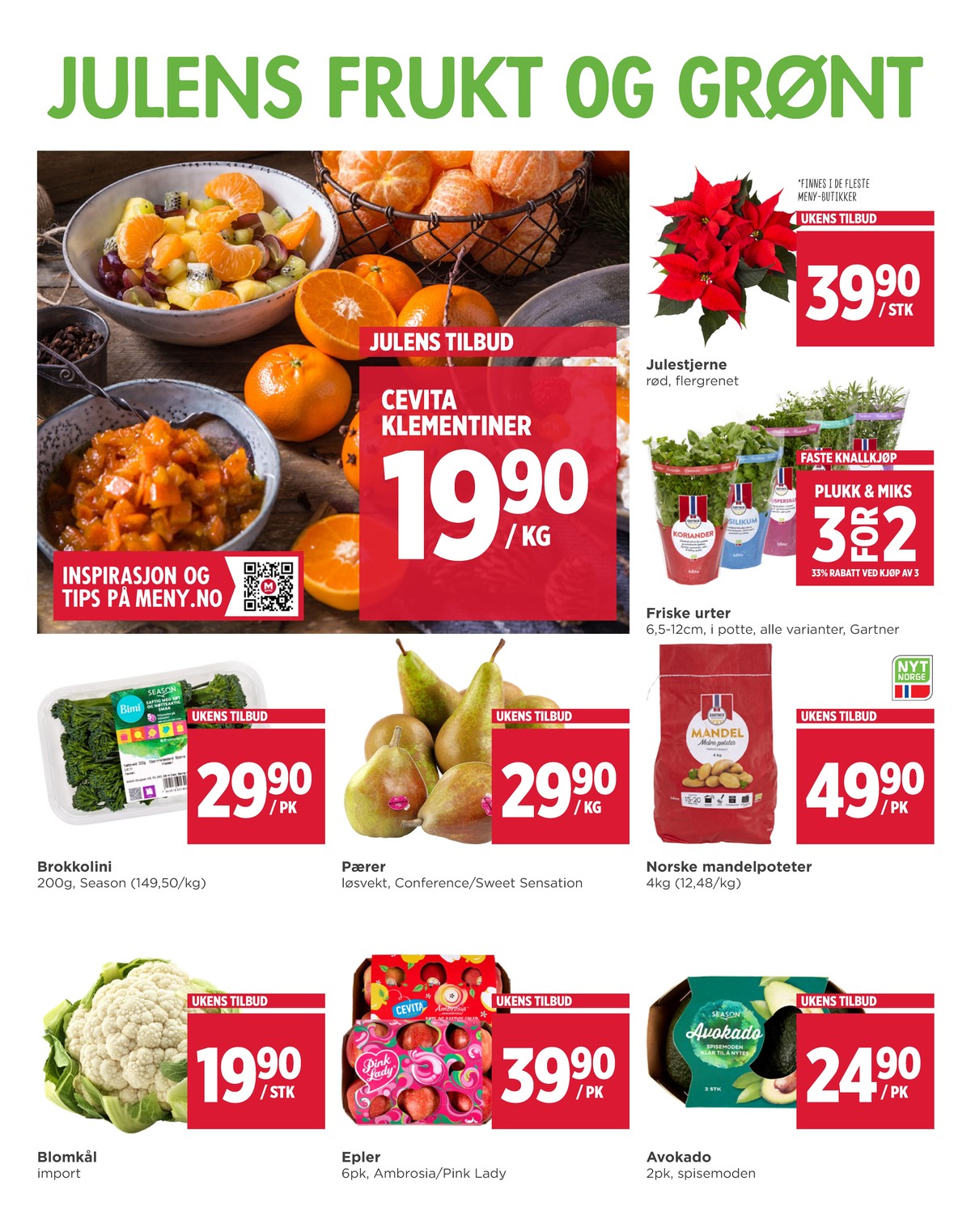 Se Meny kundeavis for uke 50 på Tilbudsuken.no. Se gode tilbud på mange varer, f.eks. klementiner cevita eller plante ukjent. Les kundeavisen her! Side 9