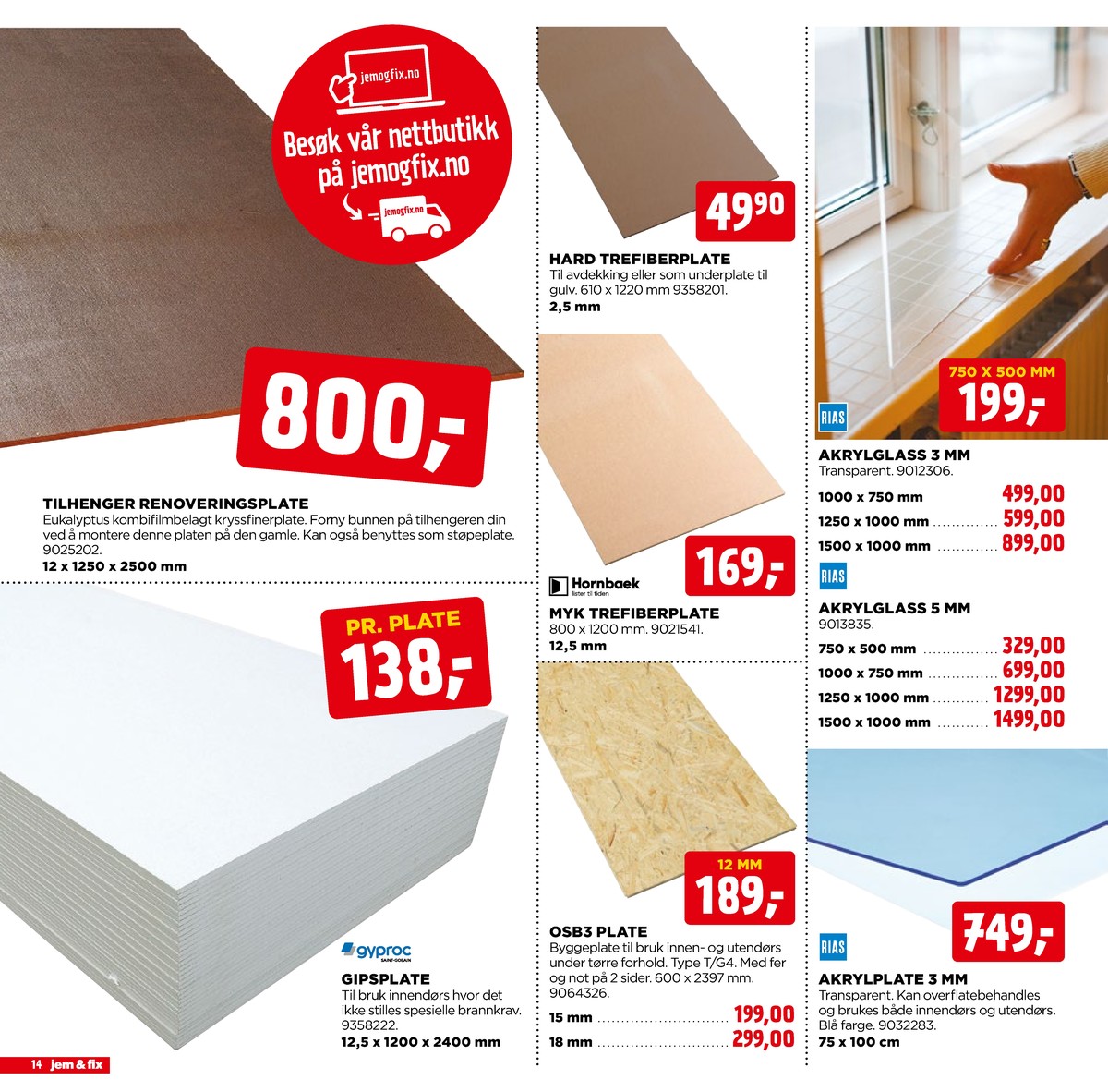 Se Jem & Fix kundeavis for uge 50 på Tilbudsuken.no. Se gode tilbud på mange varer. Les kundeavisen her! Side 14