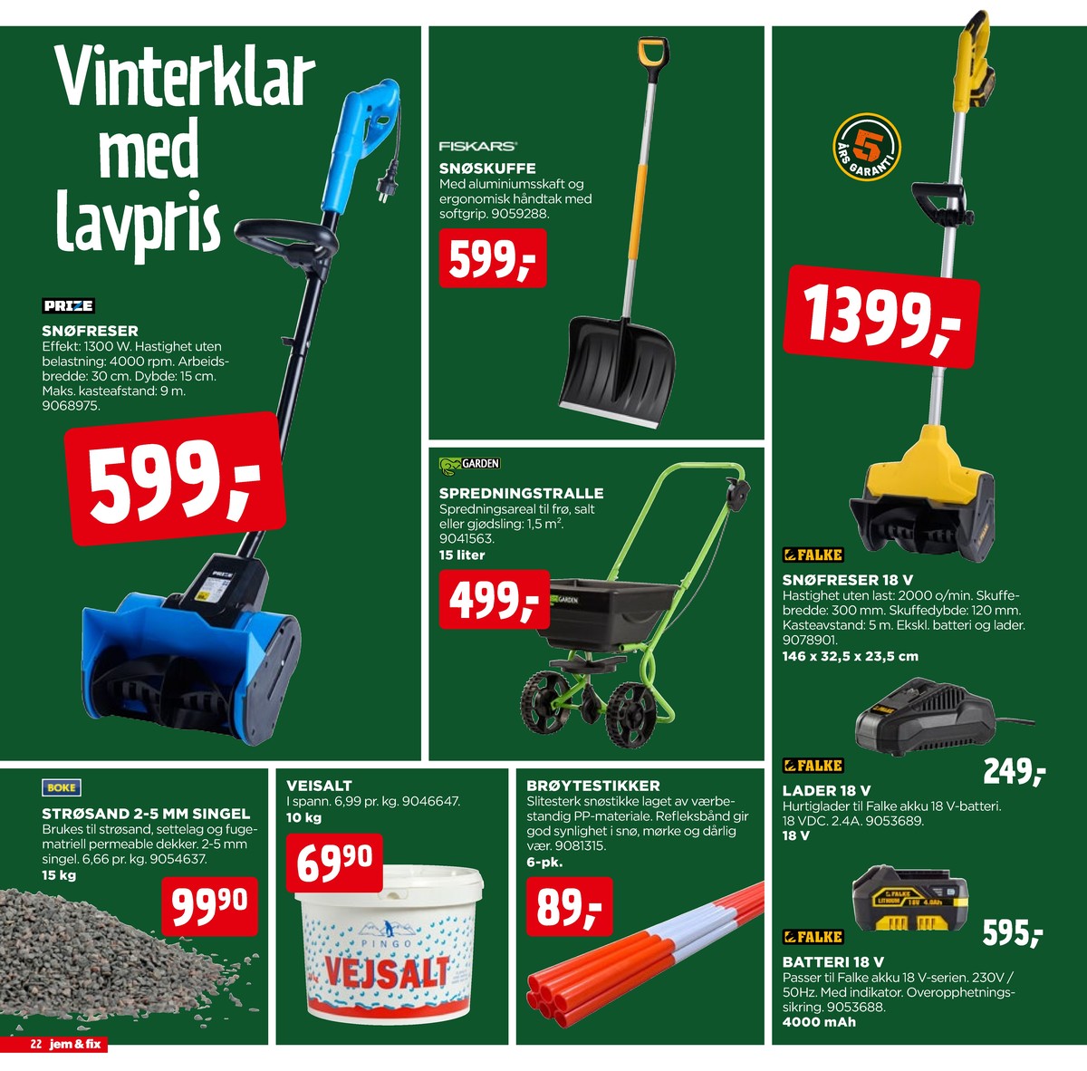 Se Jem & Fix kundeavis for uge 50 på Tilbudsuken.no. Se gode tilbud på mange varer. Les kundeavisen her! Side 22