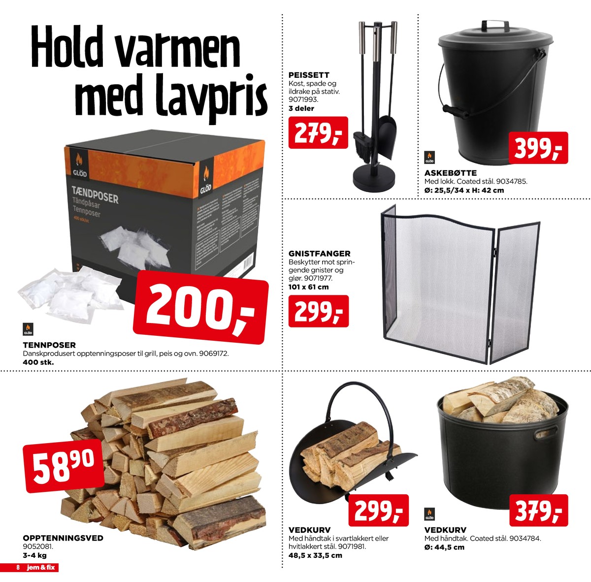 Se Jem & Fix kundeavis for uge 50 på Tilbudsuken.no. Se gode tilbud på mange varer. Les kundeavisen her! Side 8