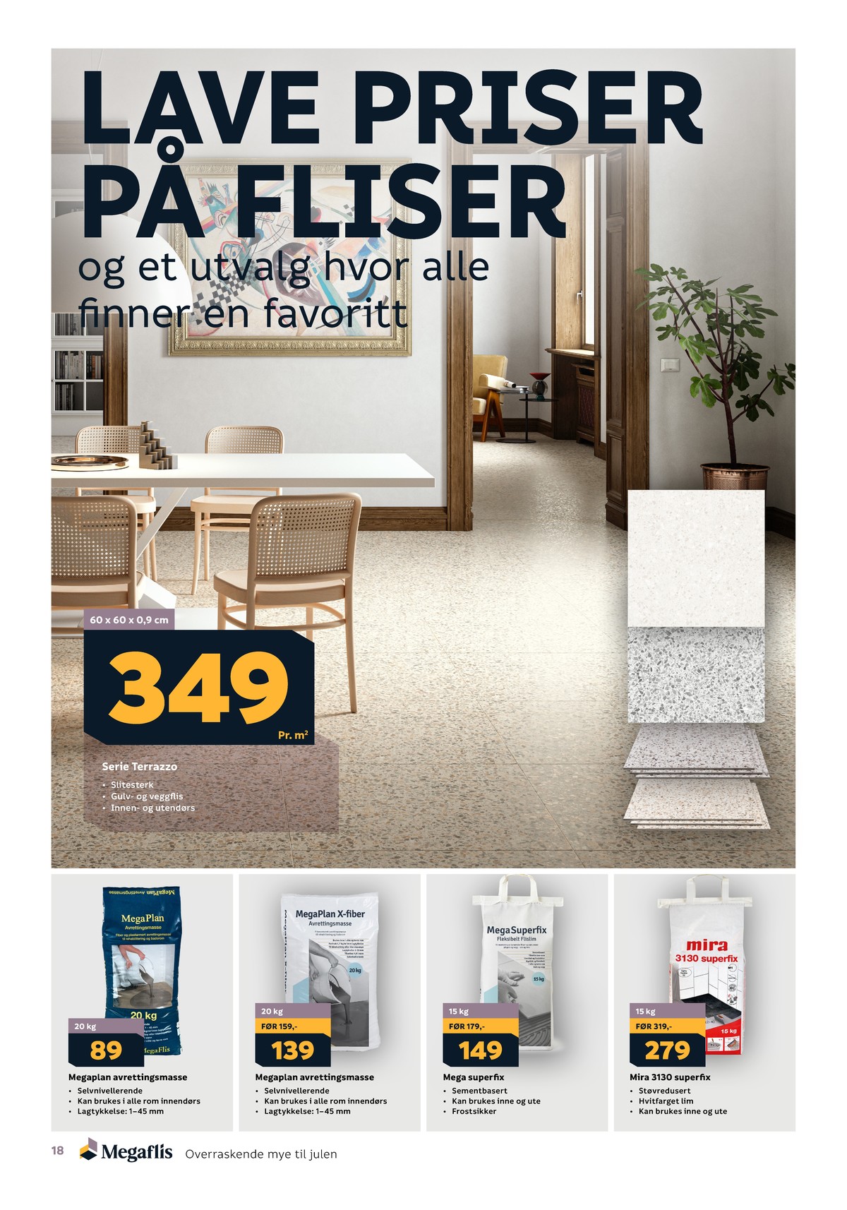 Se Megaflis kundeavis for uge 51 på Tilbudsuken.no. Se gode tilbud på mange varer. Les kundeavisen her! Side 18